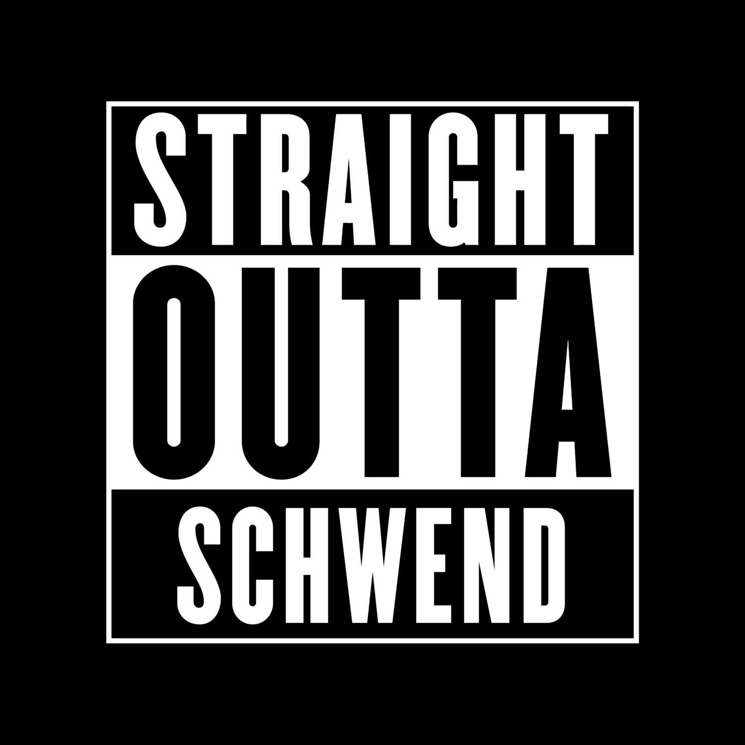 T-Shirt »Straight Outta« für den Ort »Schwend«