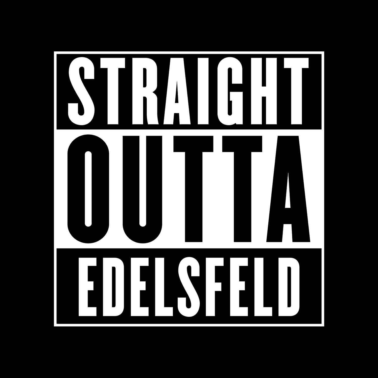 Edelsfeld T-Shirt »Straight Outta«