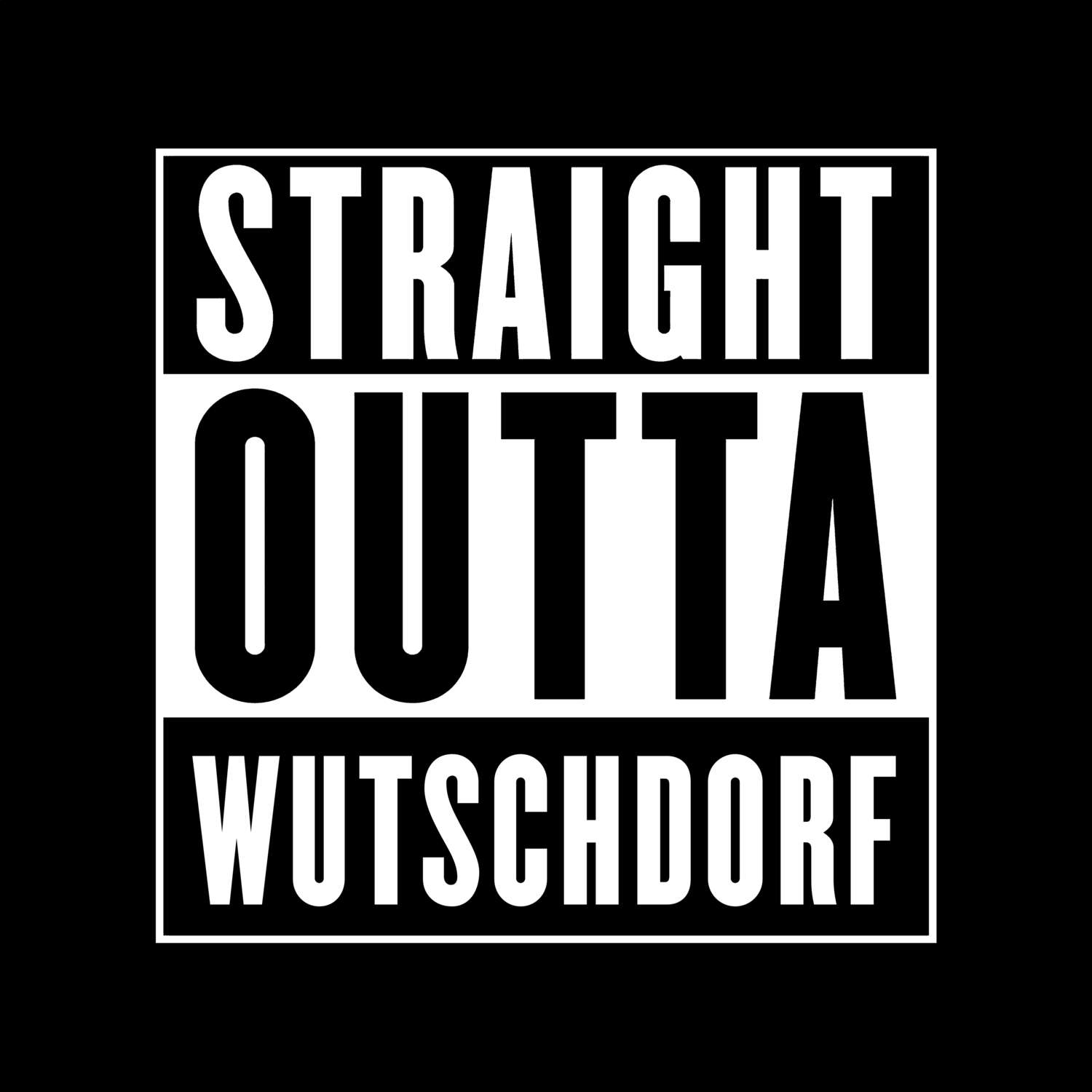 Wutschdorf T-Shirt »Straight Outta«