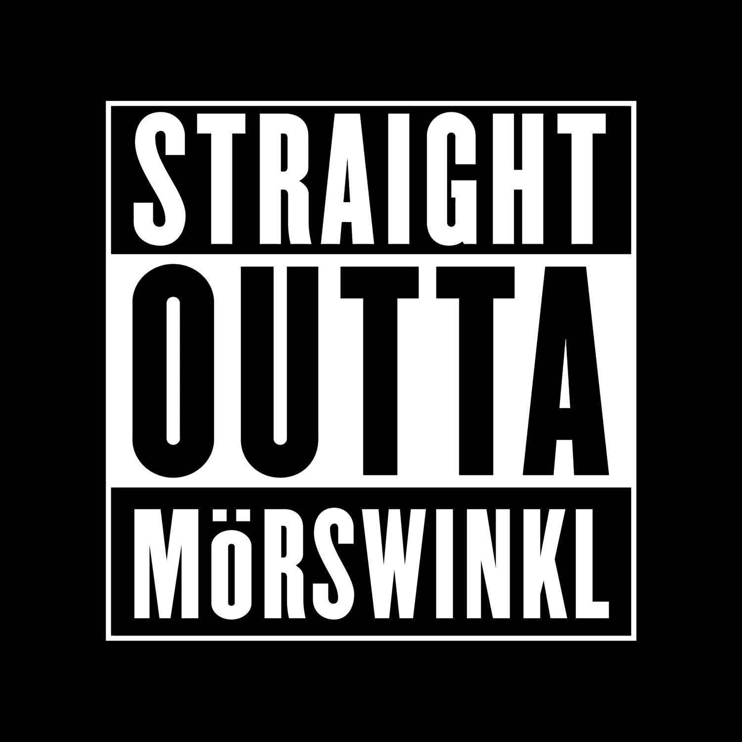 Mörswinkl T-Shirt »Straight Outta«