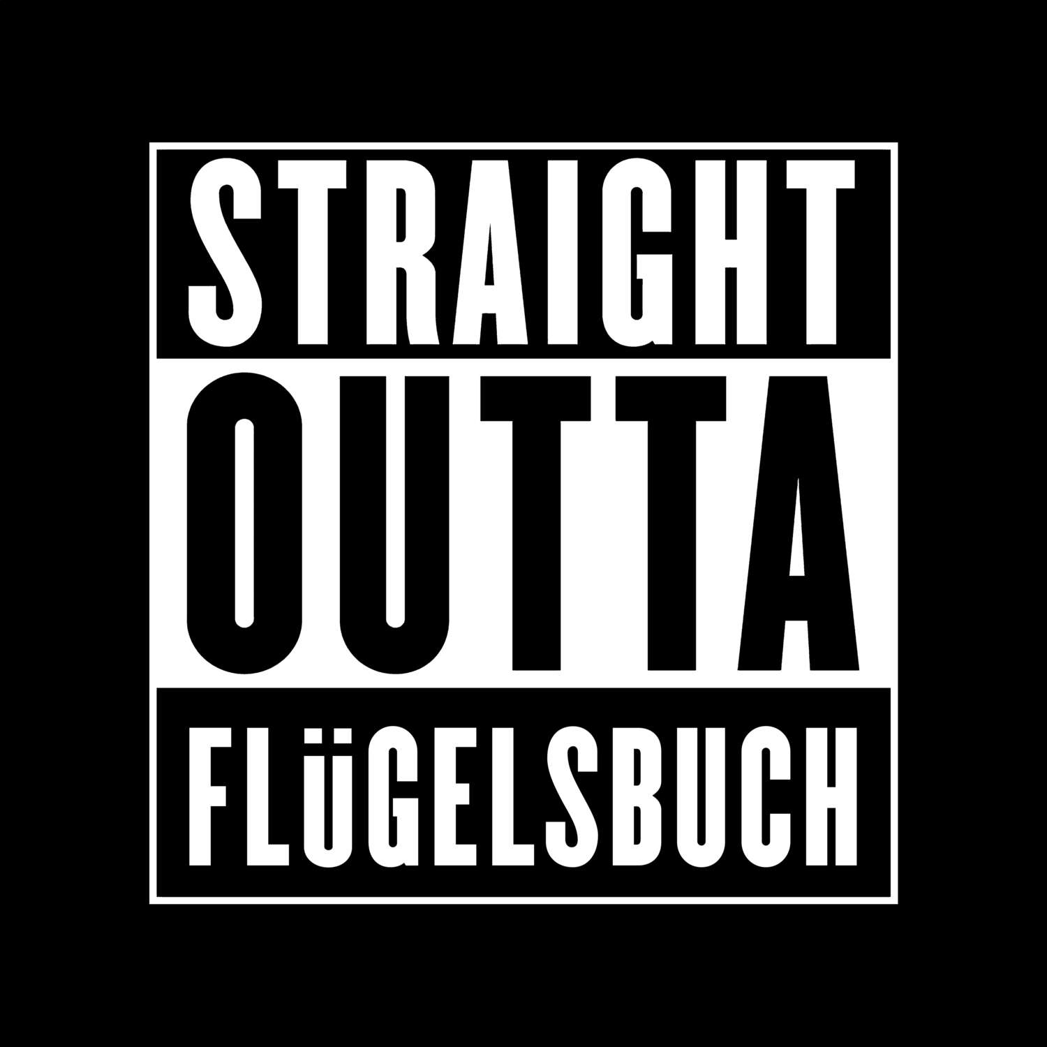 T-Shirt »Straight Outta« für den Ort »Flügelsbuch«