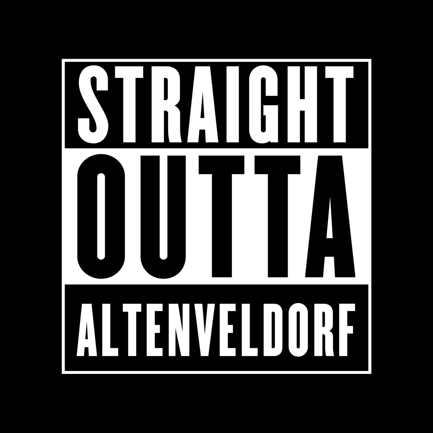 Altenveldorf T-Shirt »Straight Outta«