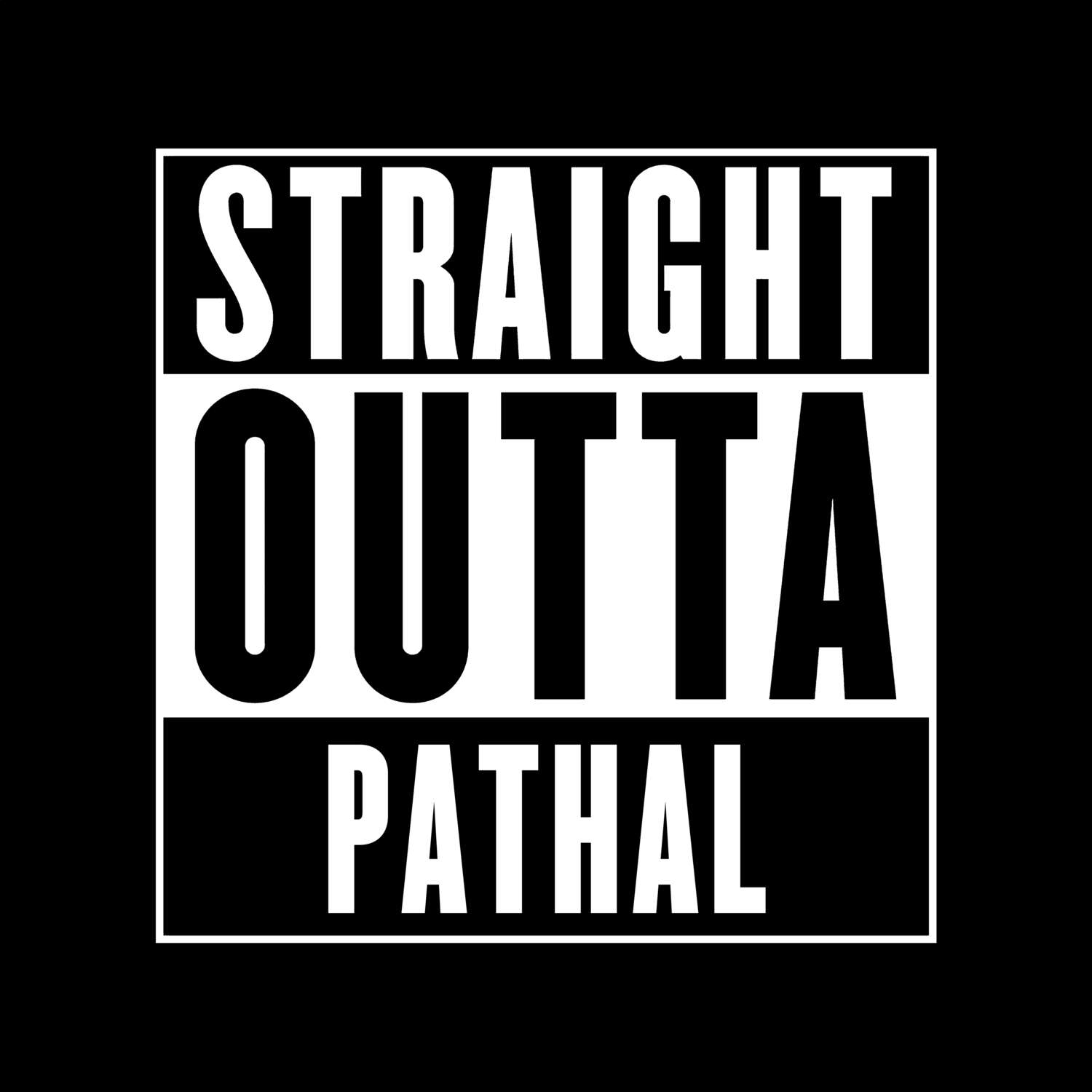 T-Shirt »Straight Outta« für den Ort »Pathal«