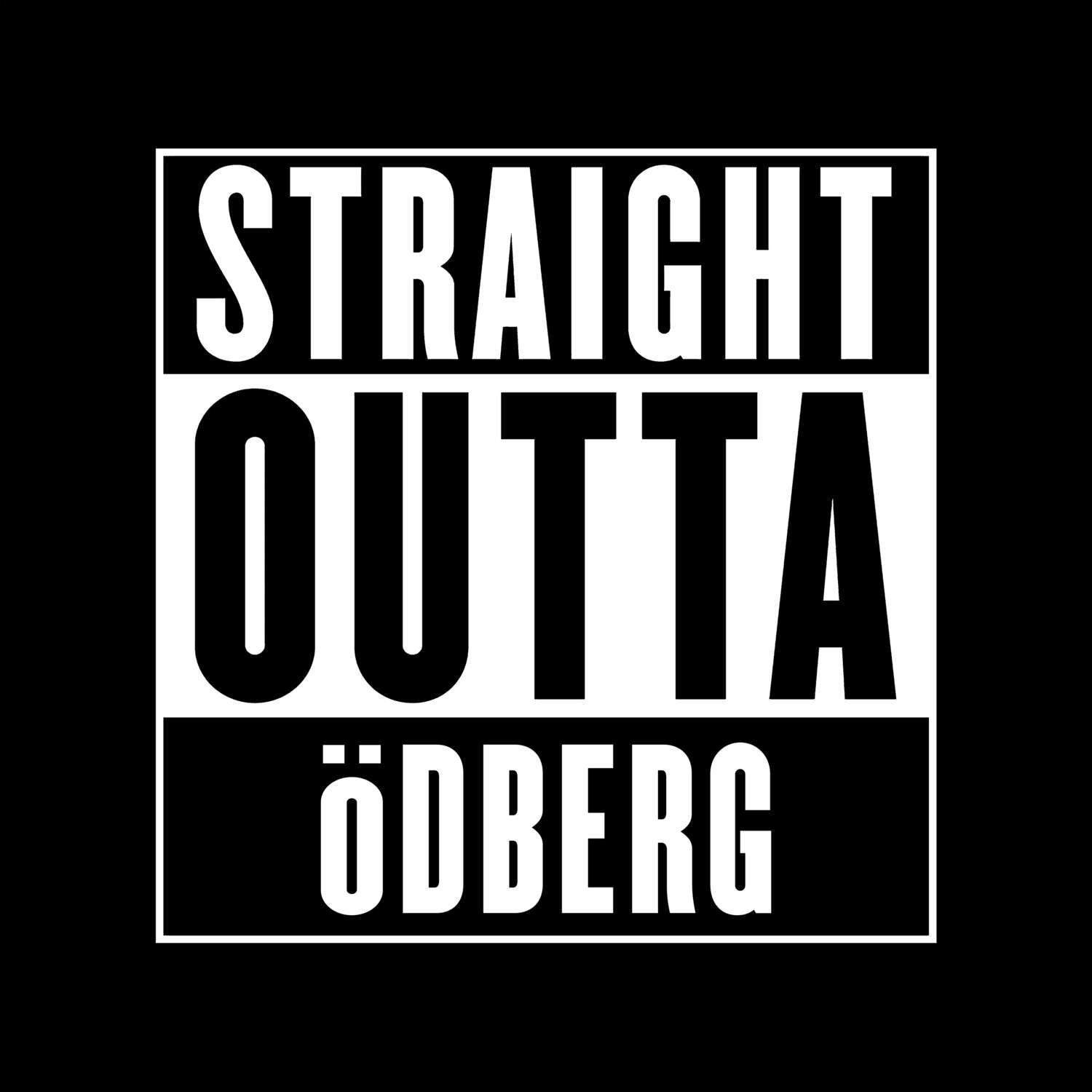 Ödberg T-Shirt »Straight Outta«