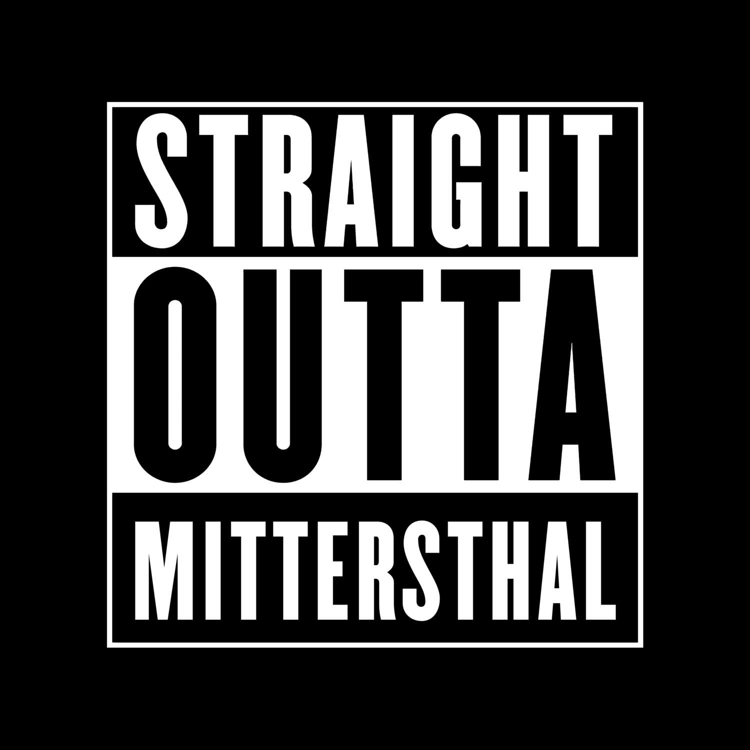 Mittersthal T-Shirt »Straight Outta«