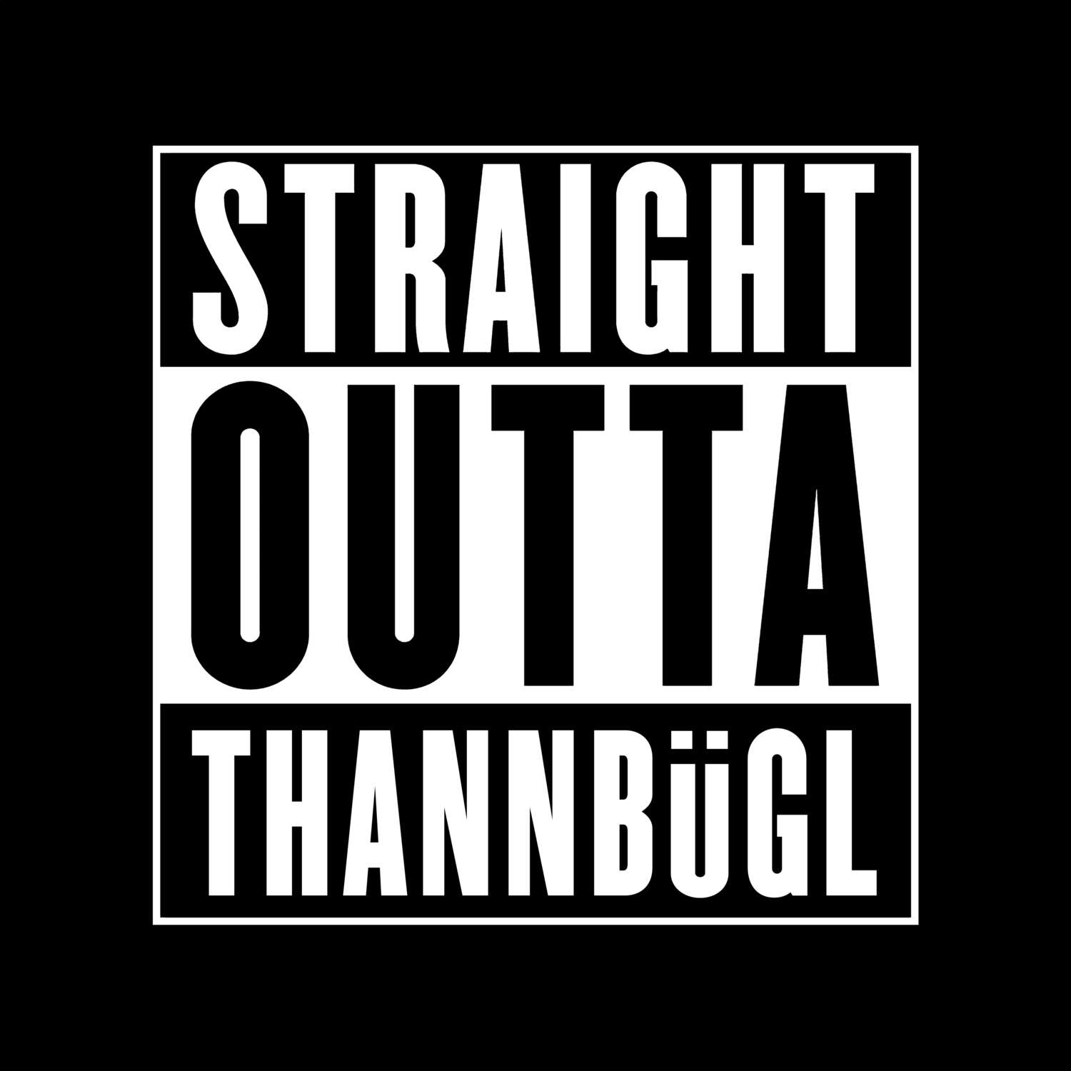 Thannbügl T-Shirt »Straight Outta«