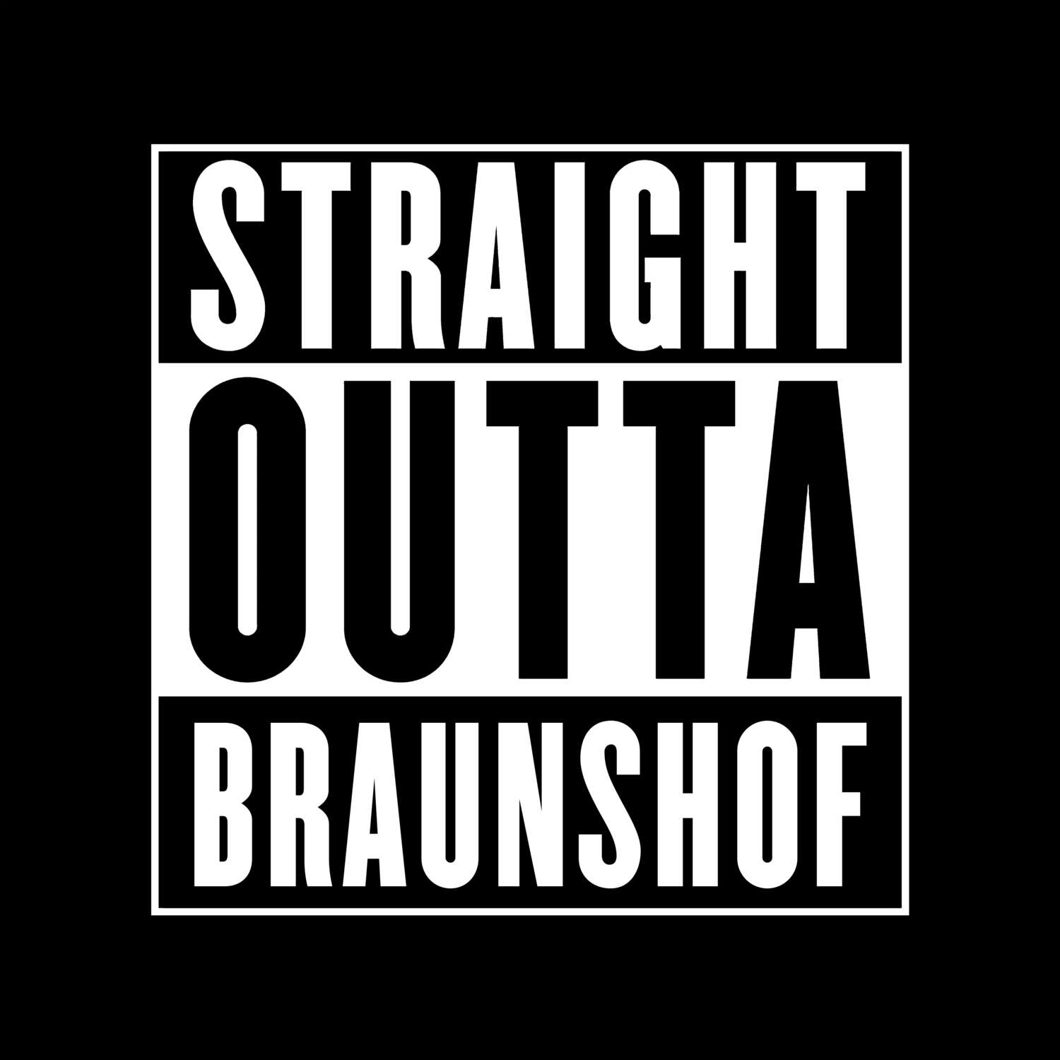 Braunshof T-Shirt »Straight Outta«