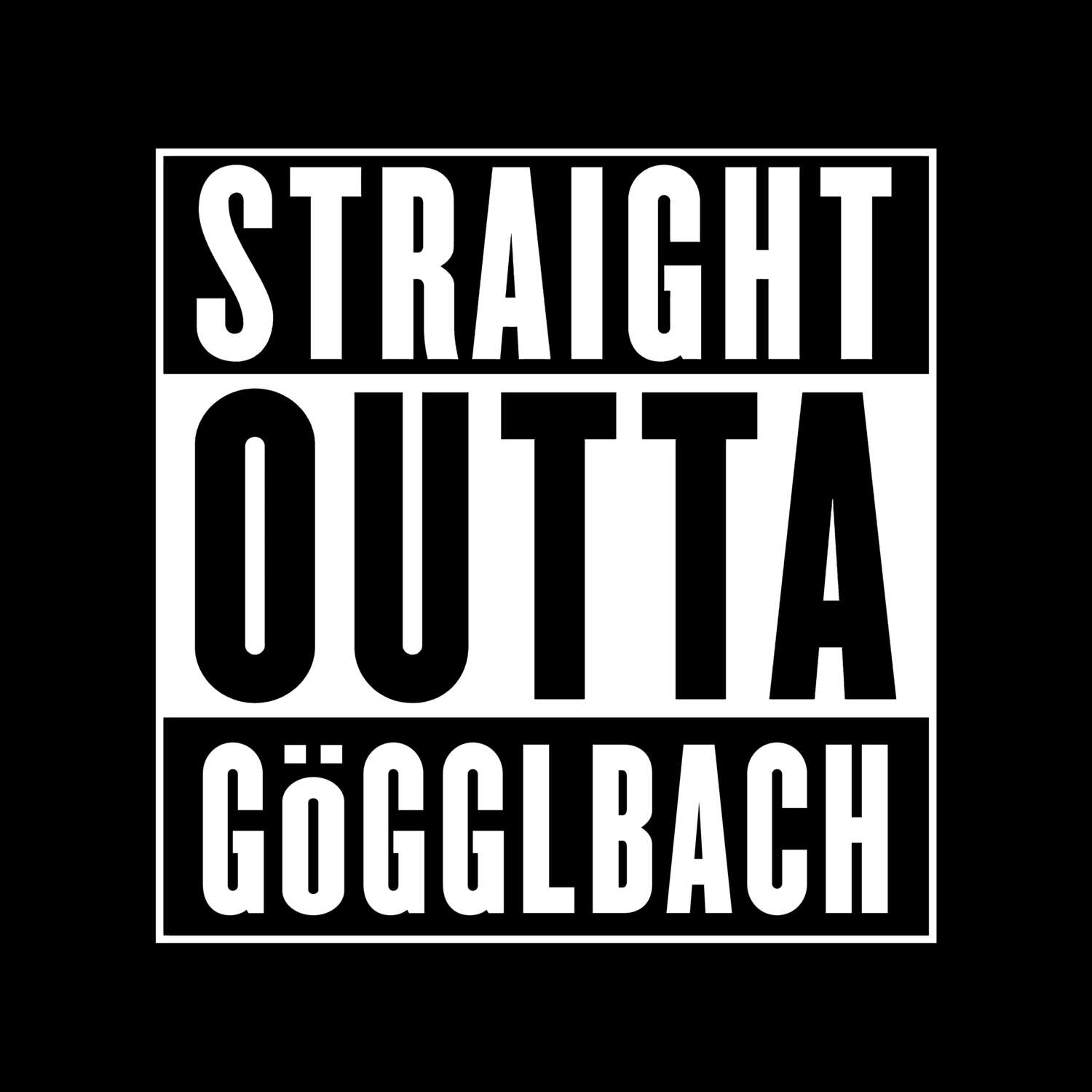Gögglbach T-Shirt »Straight Outta«