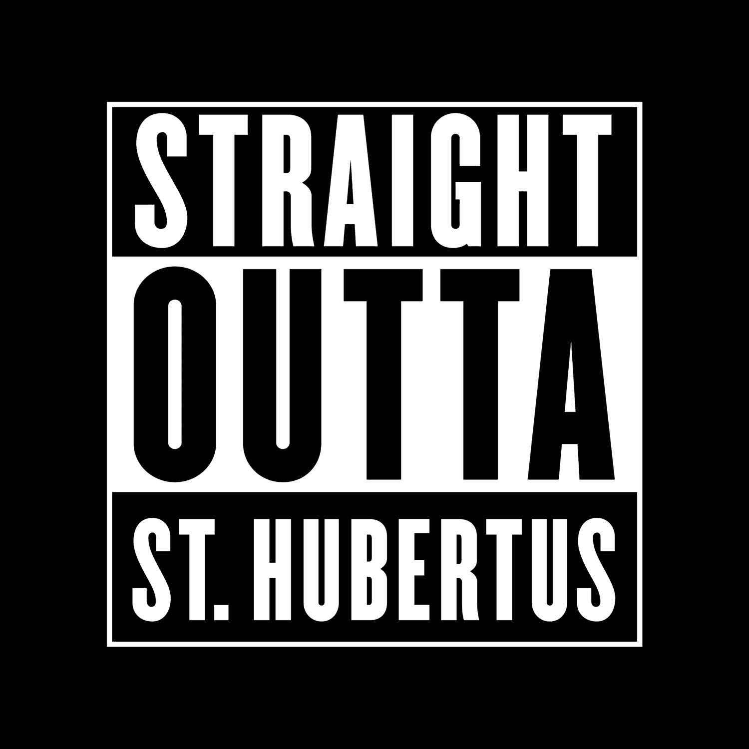 T-Shirt »Straight Outta« für den Ort »St. Hubertus«