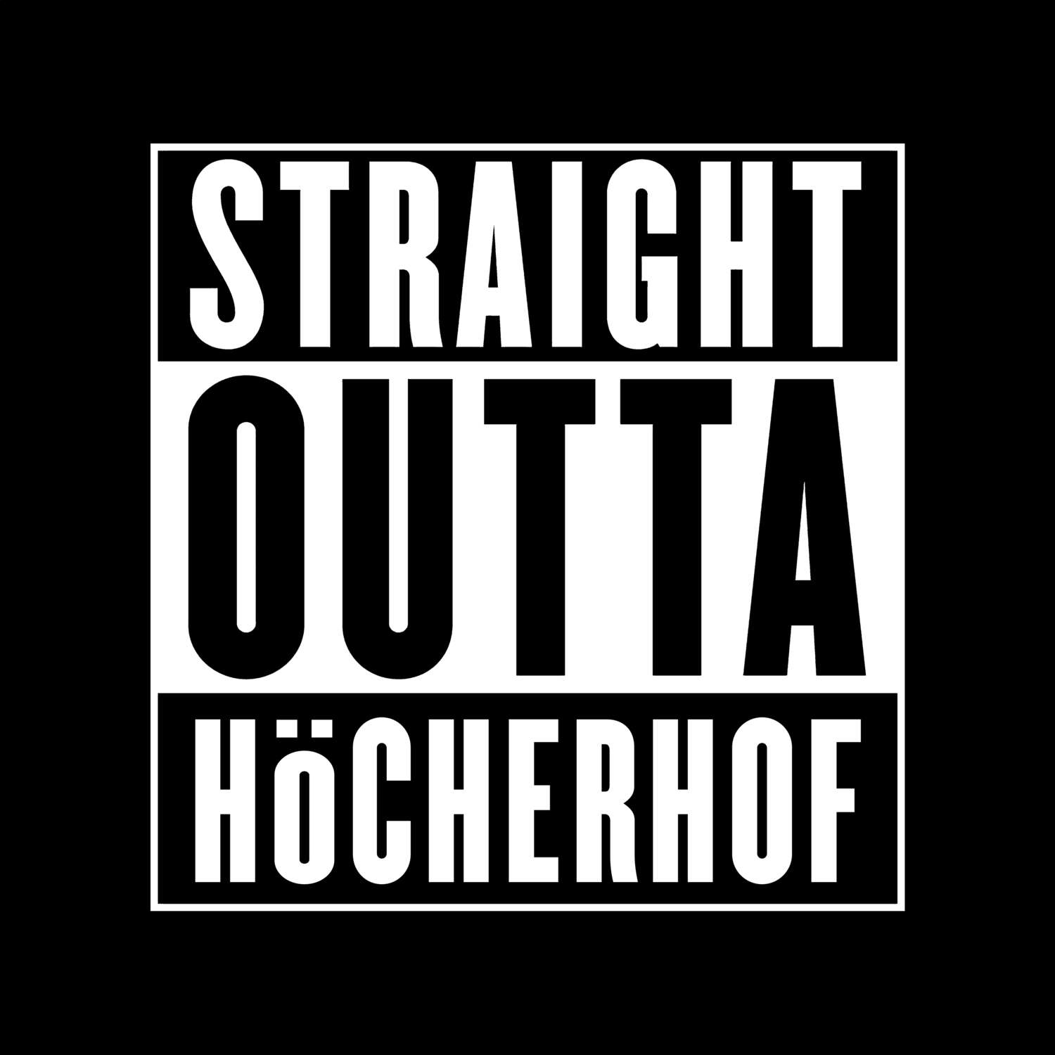 Höcherhof T-Shirt »Straight Outta«