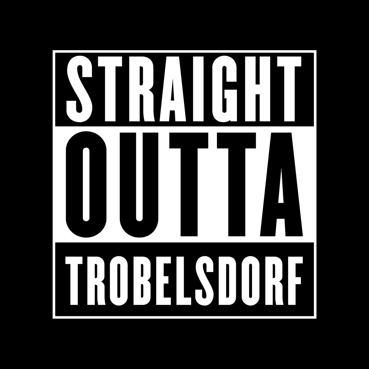 Trobelsdorf T-Shirt »Straight Outta«