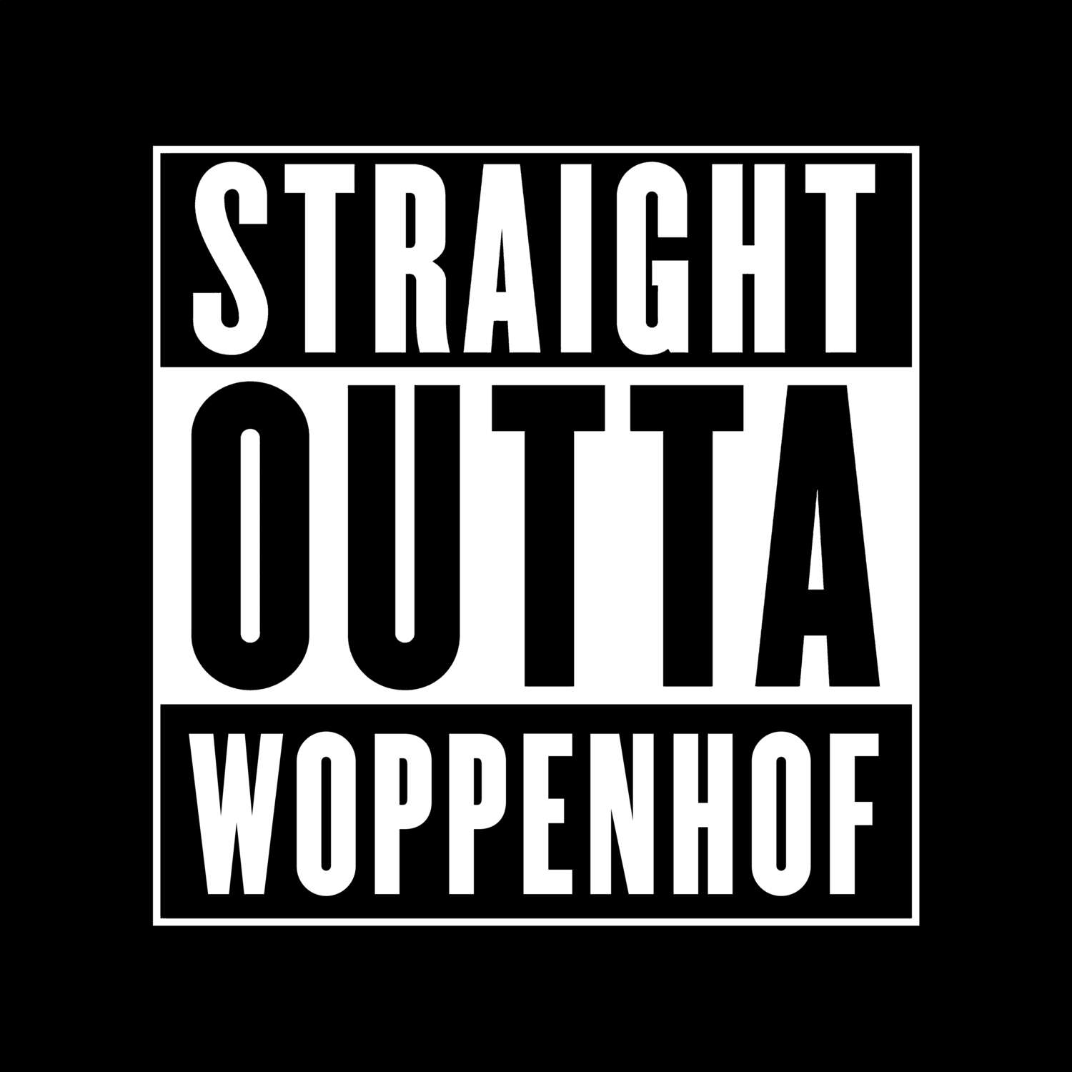 T-Shirt »Straight Outta« für den Ort »Woppenhof«