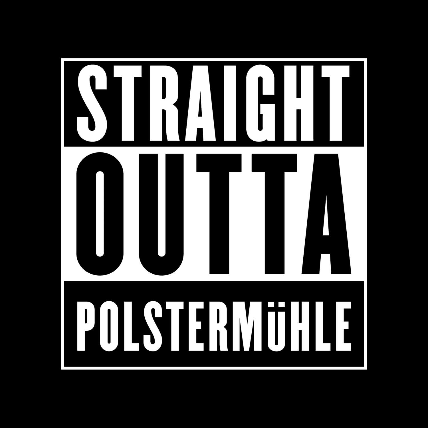 Polstermühle T-Shirt »Straight Outta«