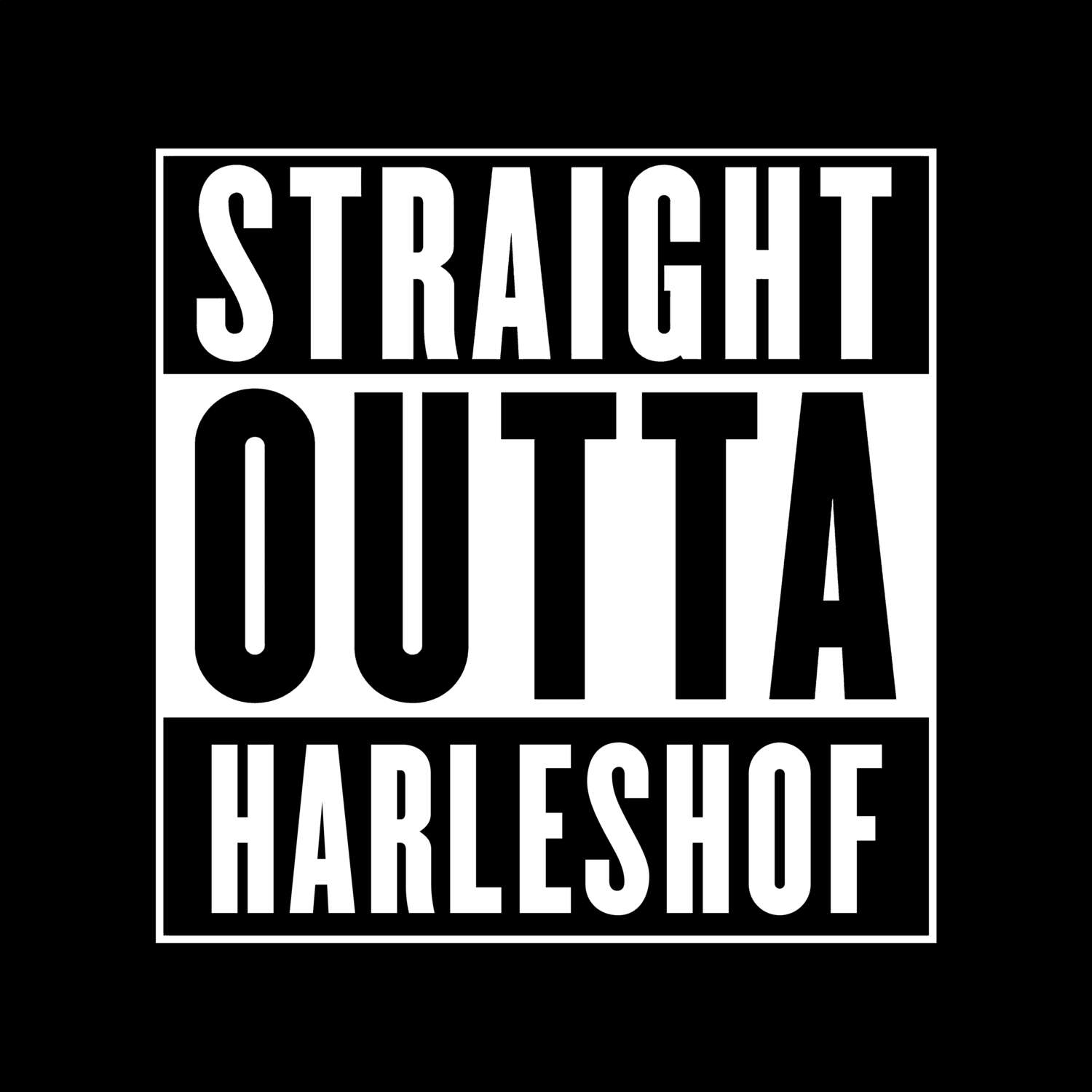 Harleshof T-Shirt »Straight Outta«