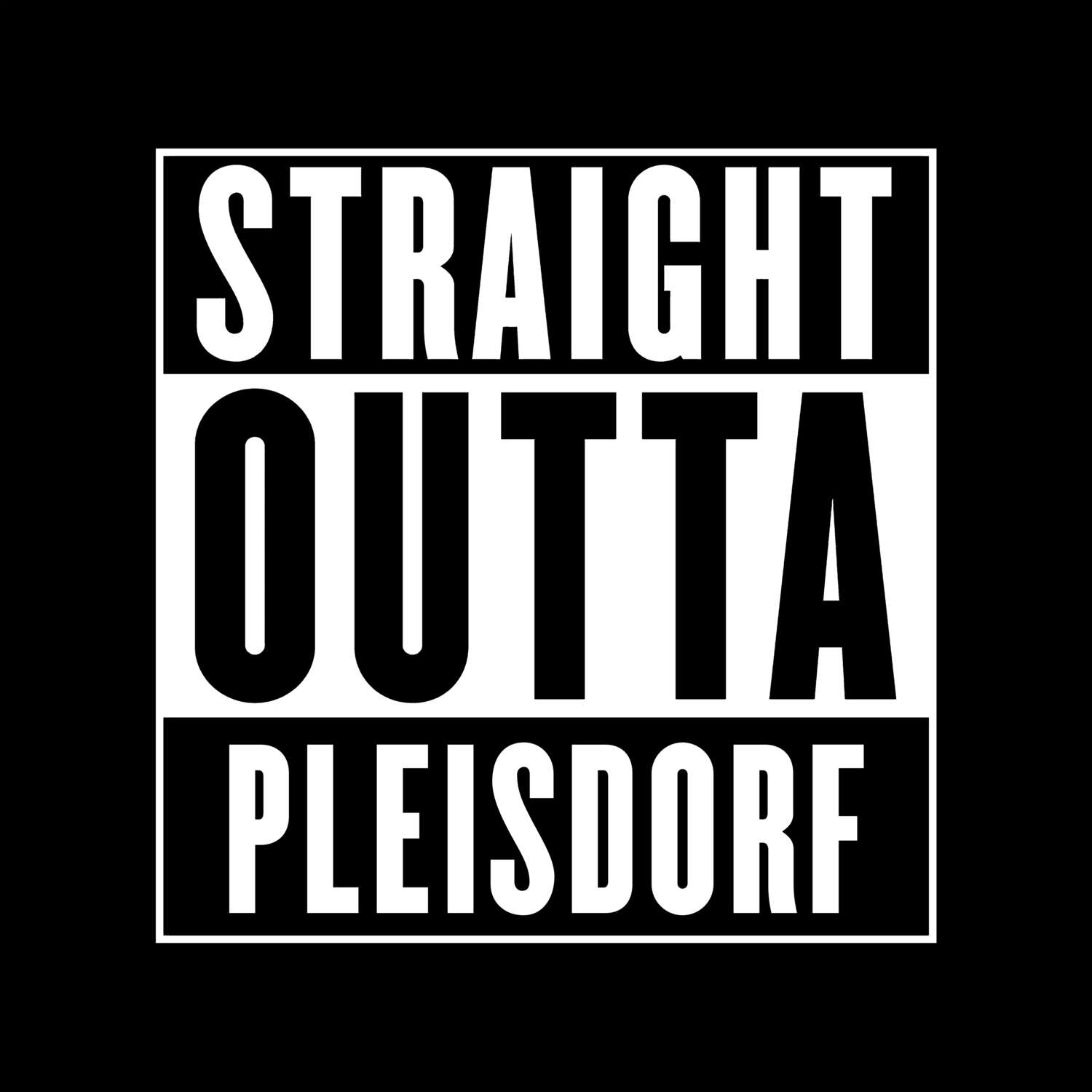 T-Shirt »Straight Outta« für den Ort »Pleisdorf«