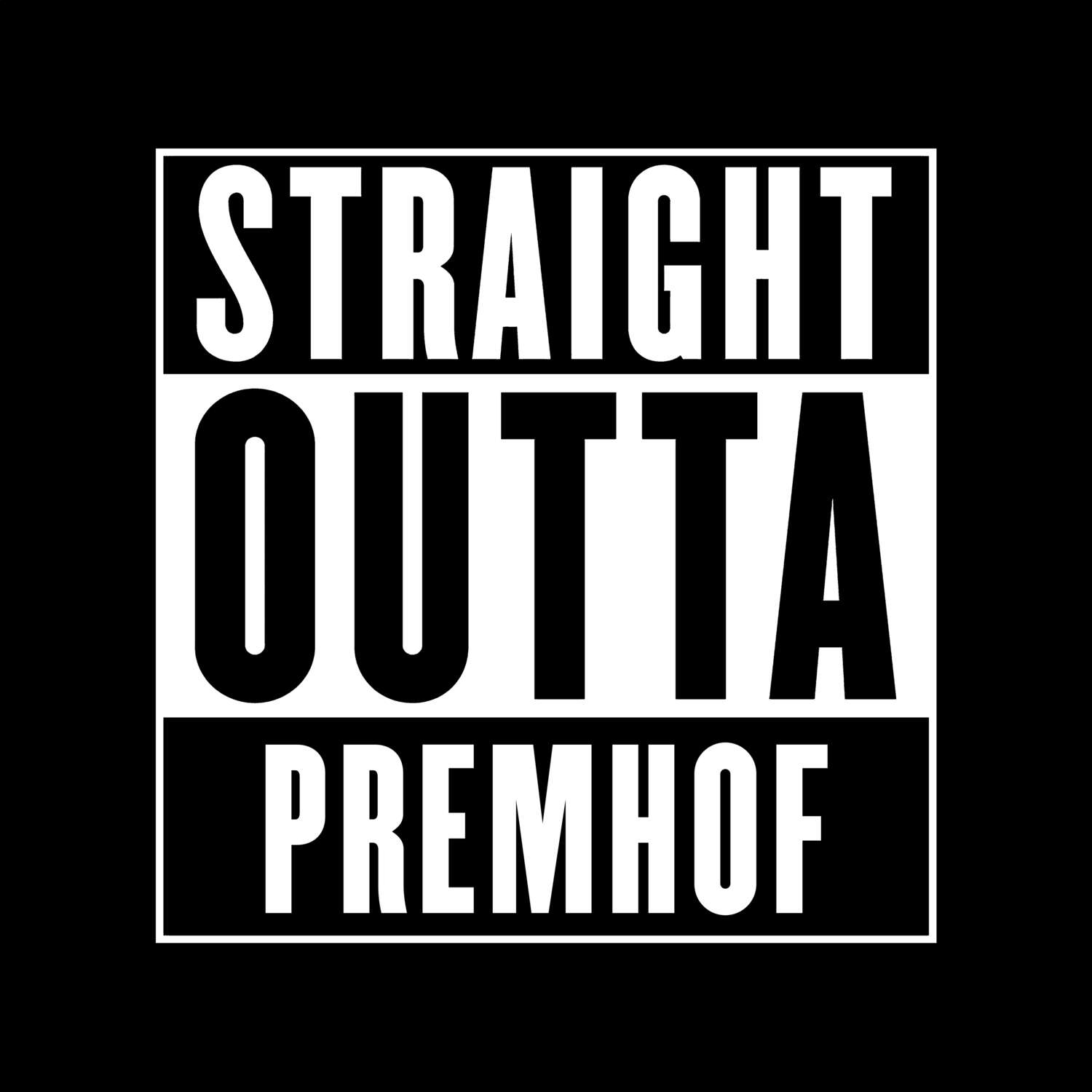 Premhof T-Shirt »Straight Outta«
