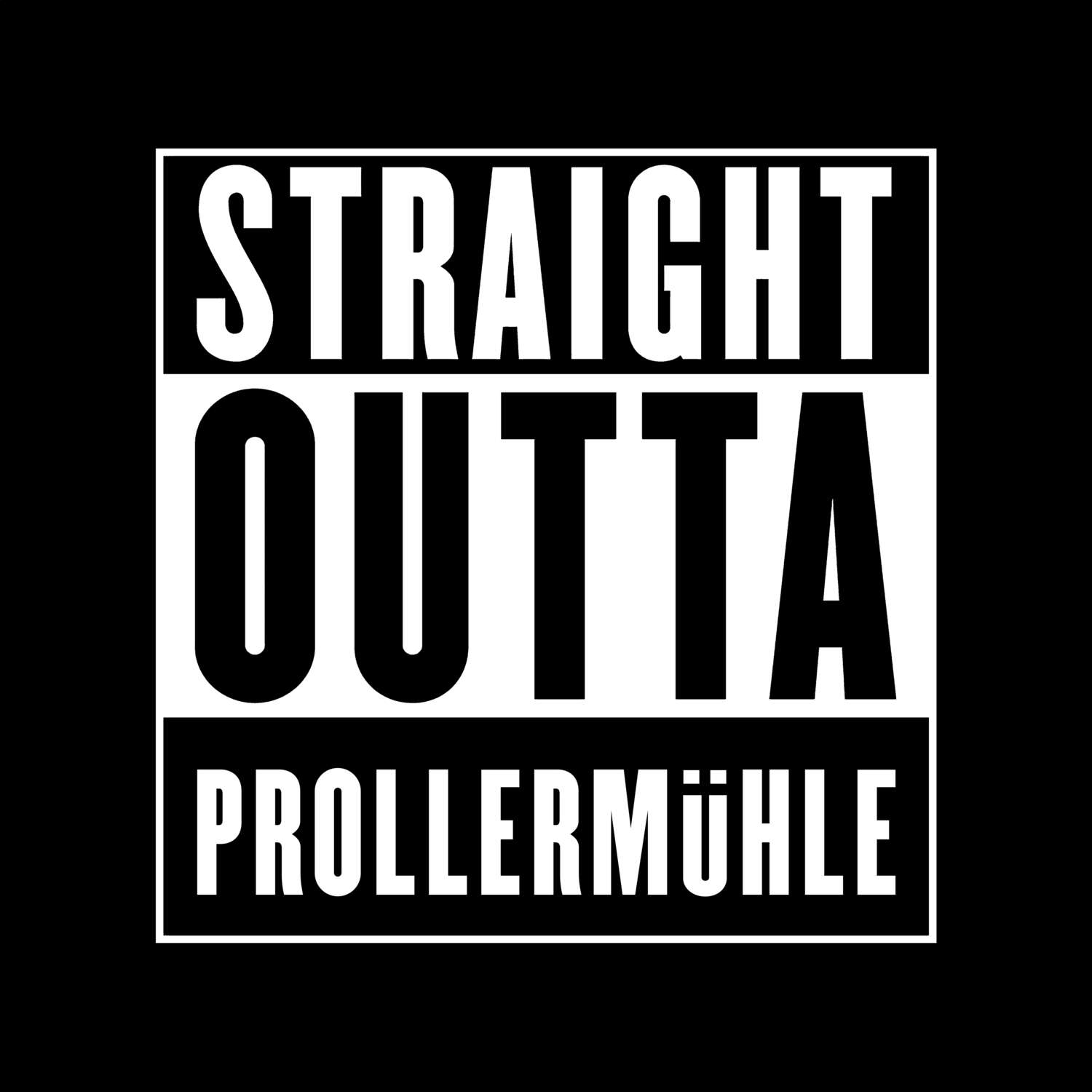 Prollermühle T-Shirt »Straight Outta«