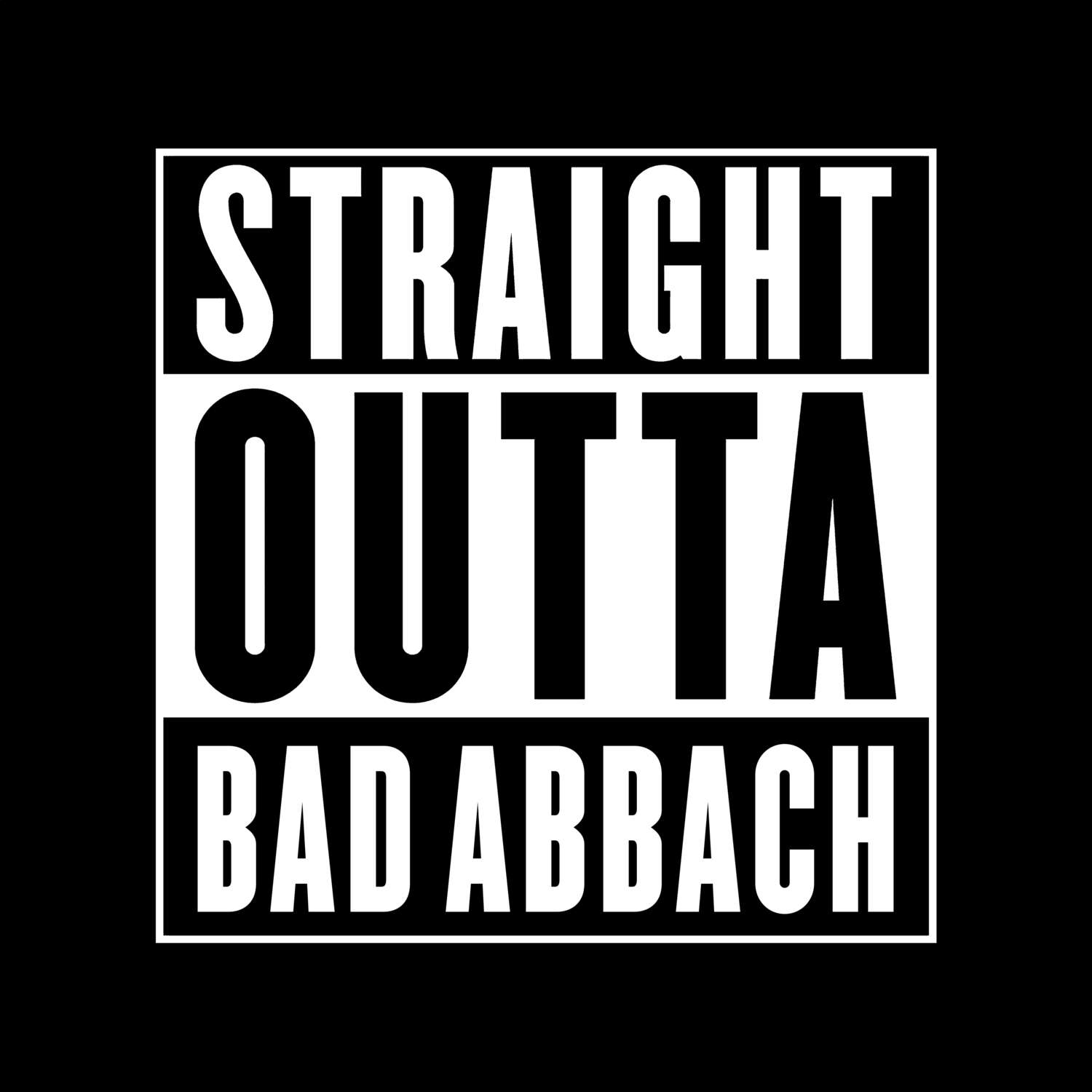 Bad Abbach T-Shirt »Straight Outta«