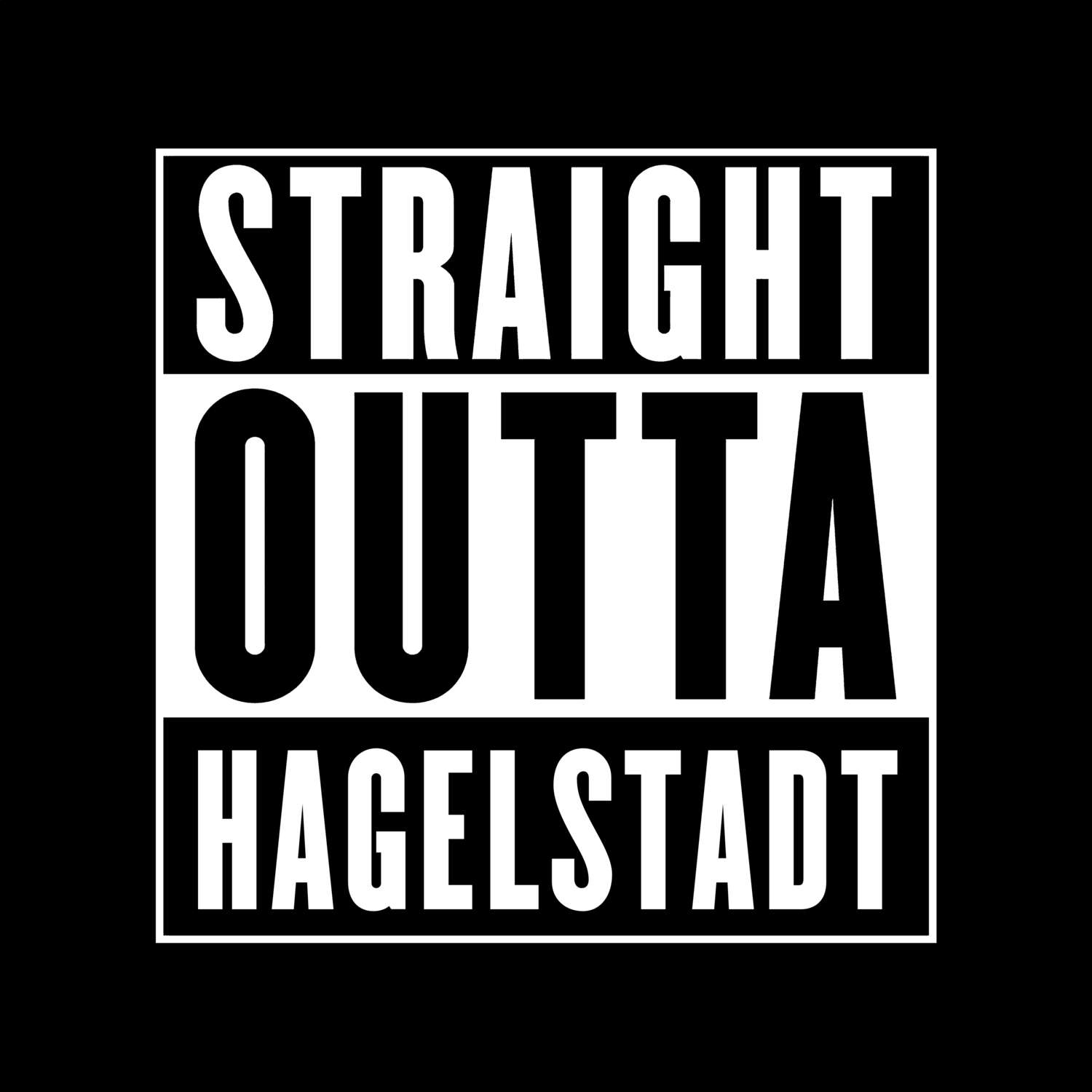 T-Shirt »Straight Outta« für den Ort »Hagelstadt«