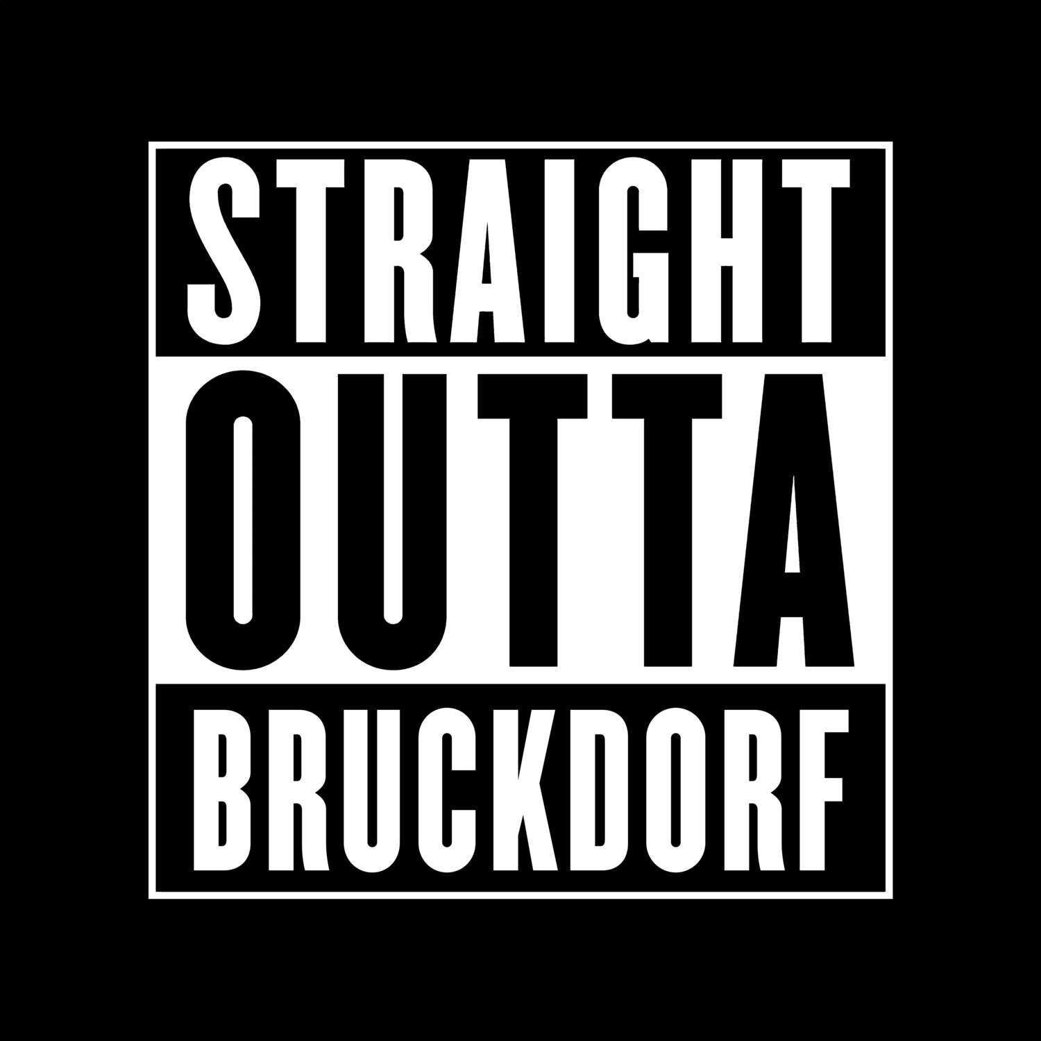 Bruckdorf T-Shirt »Straight Outta«