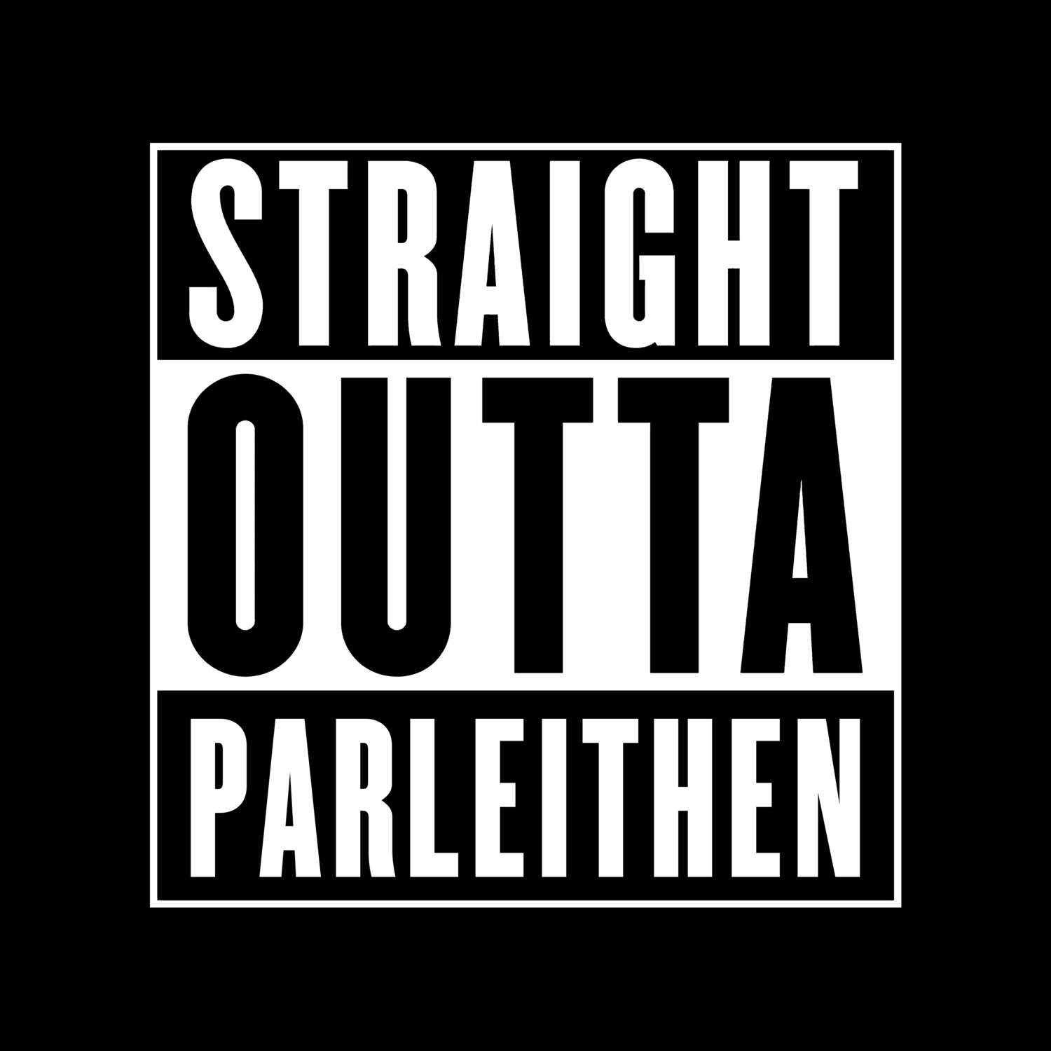 T-Shirt »Straight Outta« für den Ort »Parleithen«