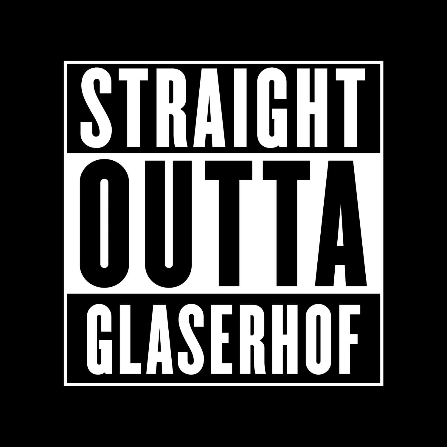 Glaserhof T-Shirt »Straight Outta«