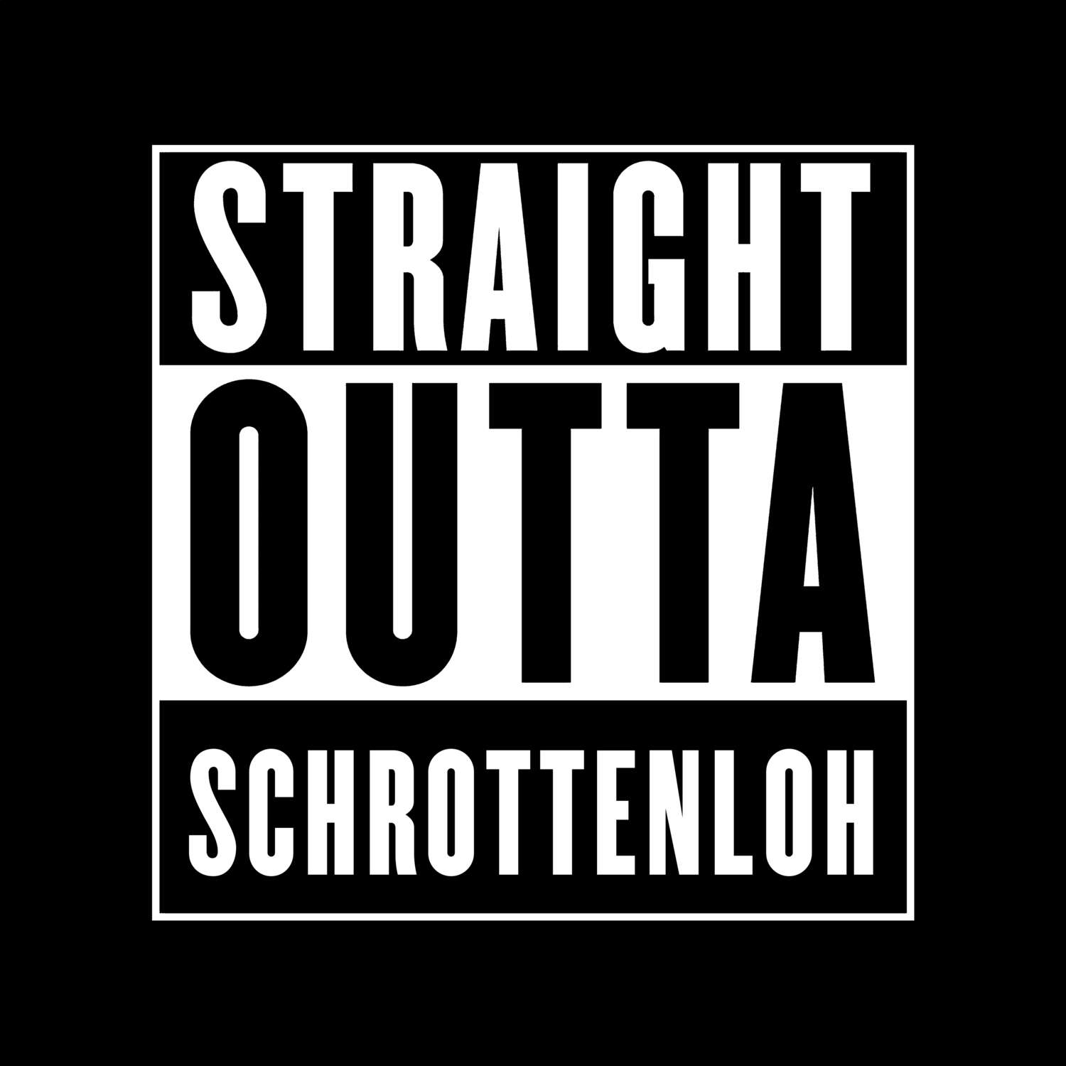 Schrottenloh T-Shirt »Straight Outta«