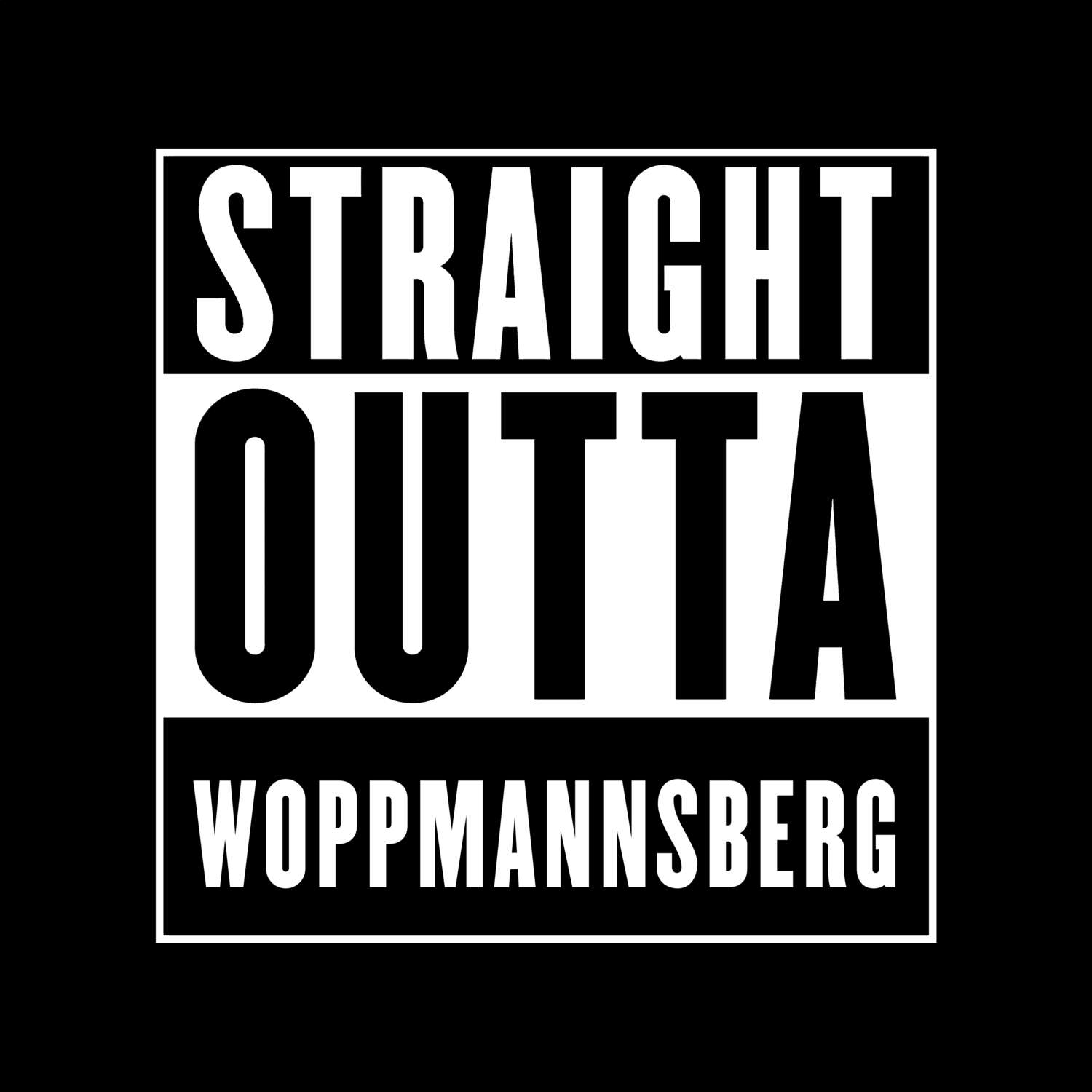 Woppmannsberg T-Shirt »Straight Outta«