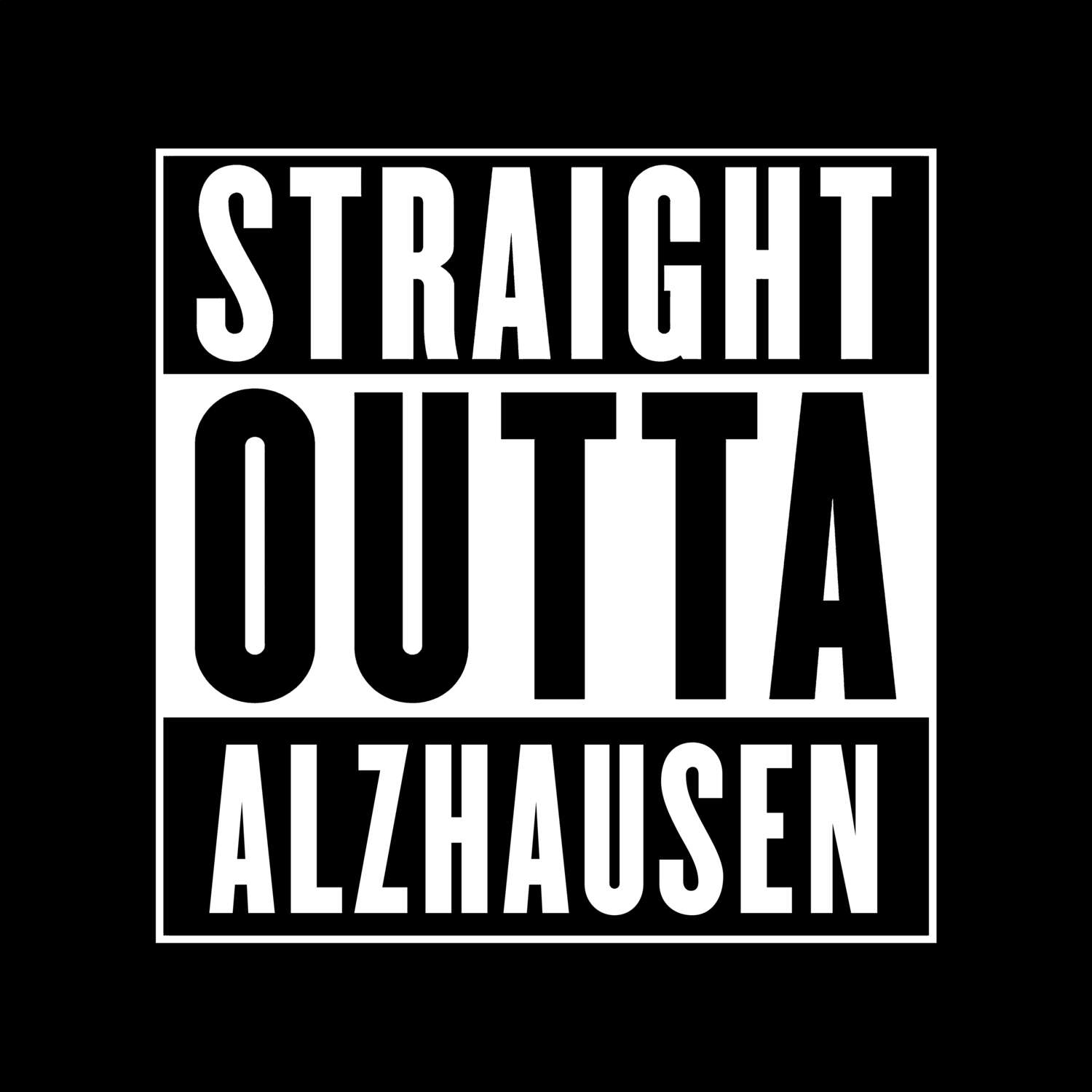 T-Shirt »Straight Outta« für den Ort »Alzhausen«