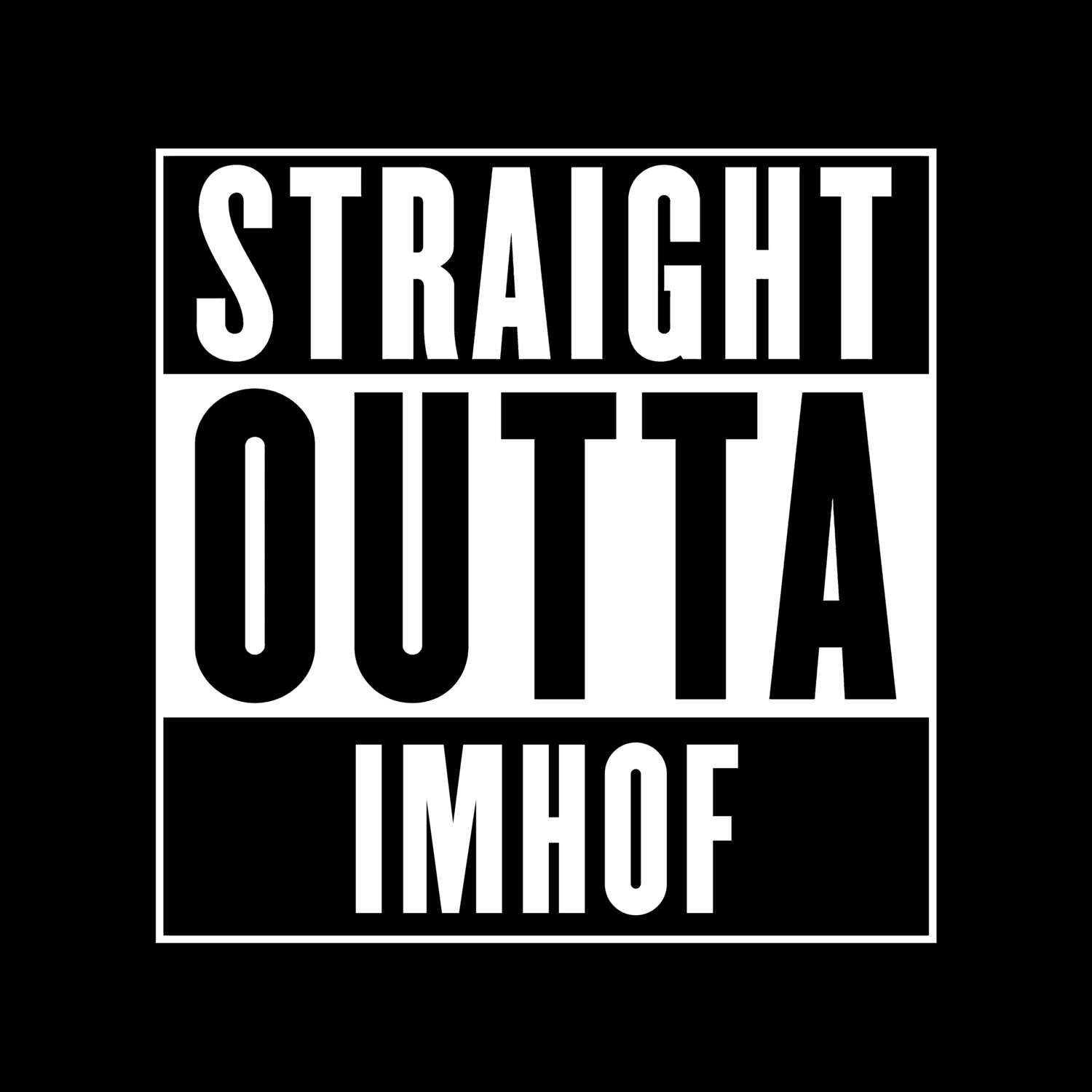 Imhof T-Shirt »Straight Outta«