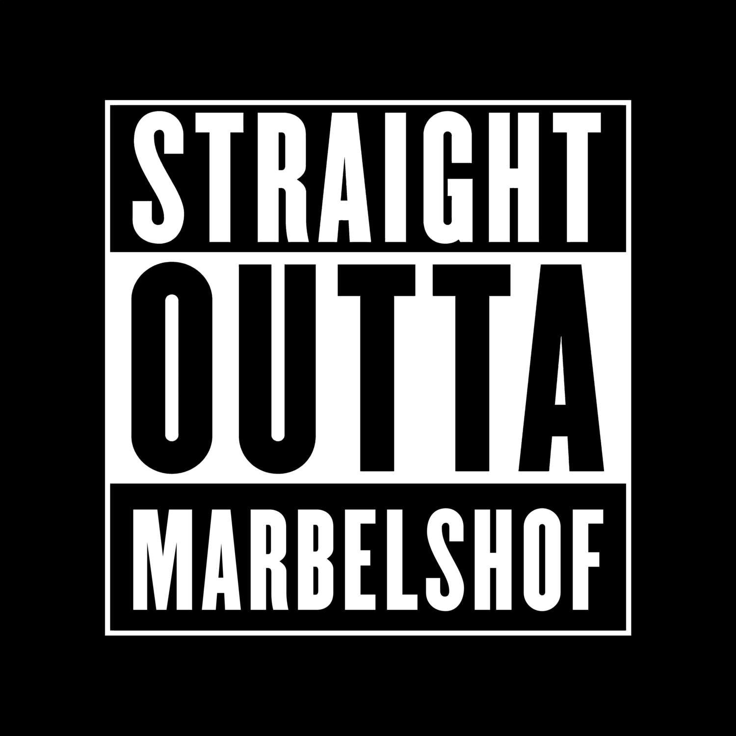 Marbelshof T-Shirt »Straight Outta«