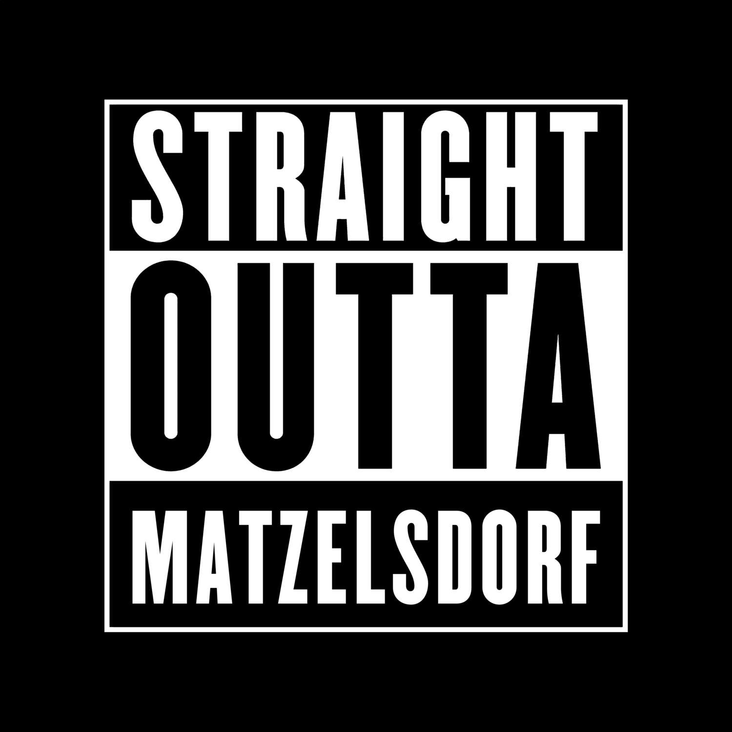 Matzelsdorf T-Shirt »Straight Outta«