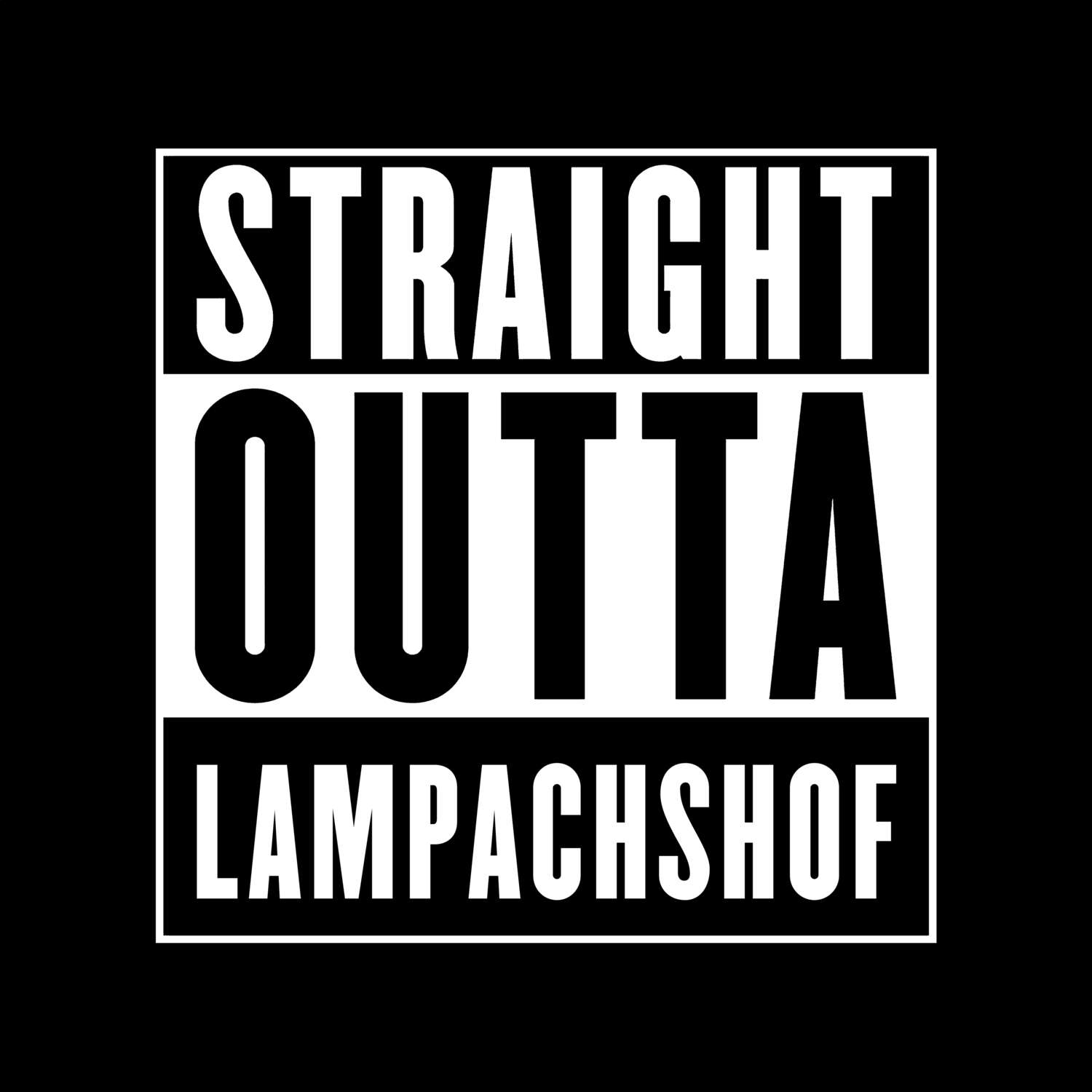 Lampachshof T-Shirt »Straight Outta«