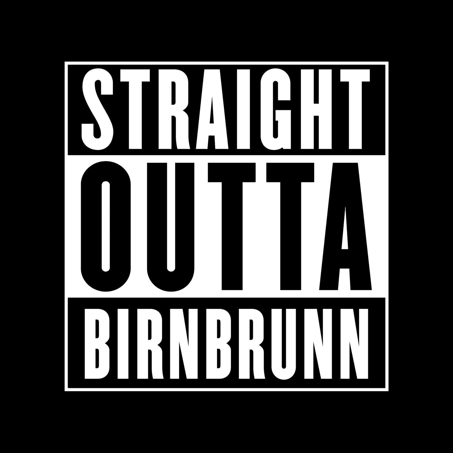 Birnbrunn T-Shirt »Straight Outta«