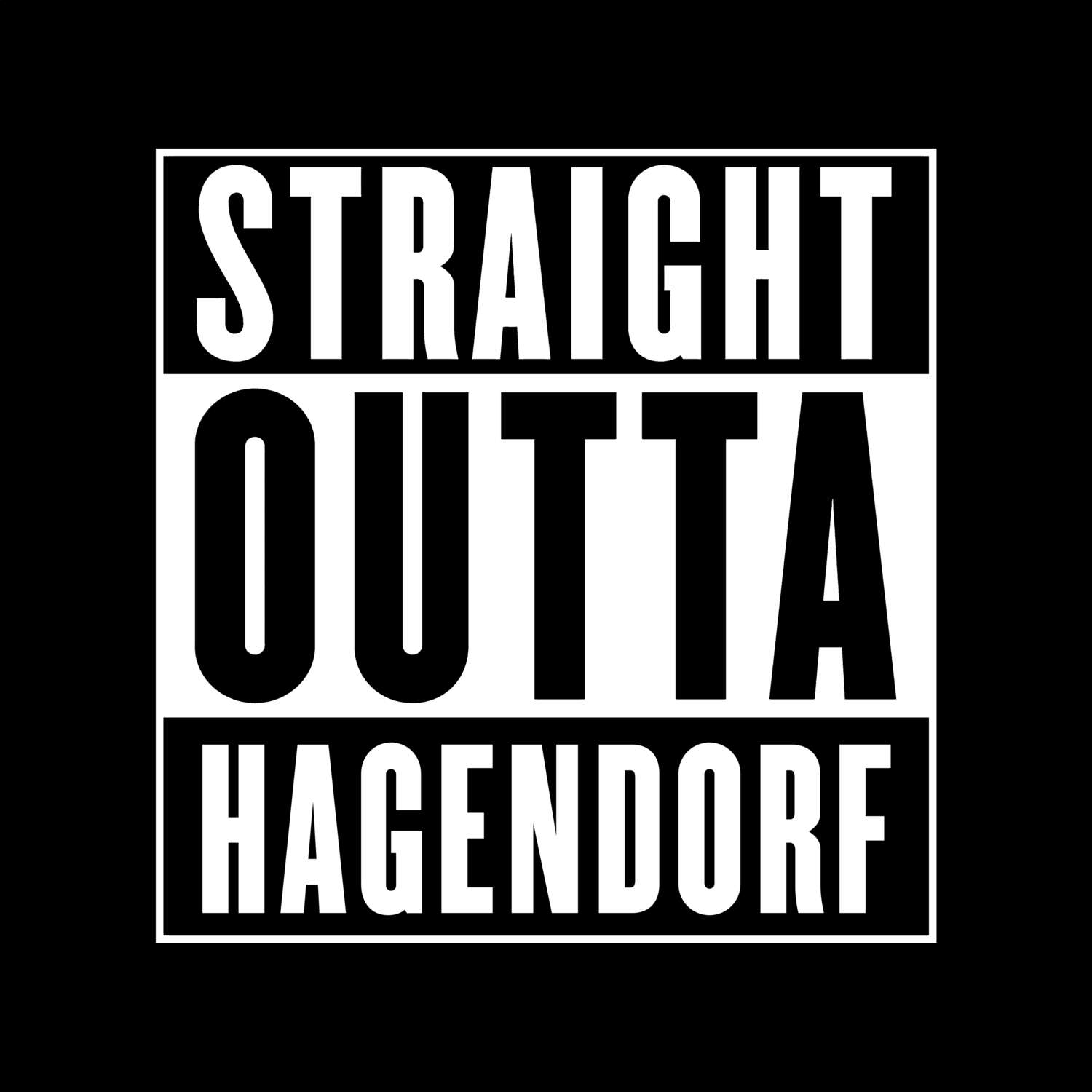 T-Shirt »Straight Outta« für den Ort »Hagendorf«