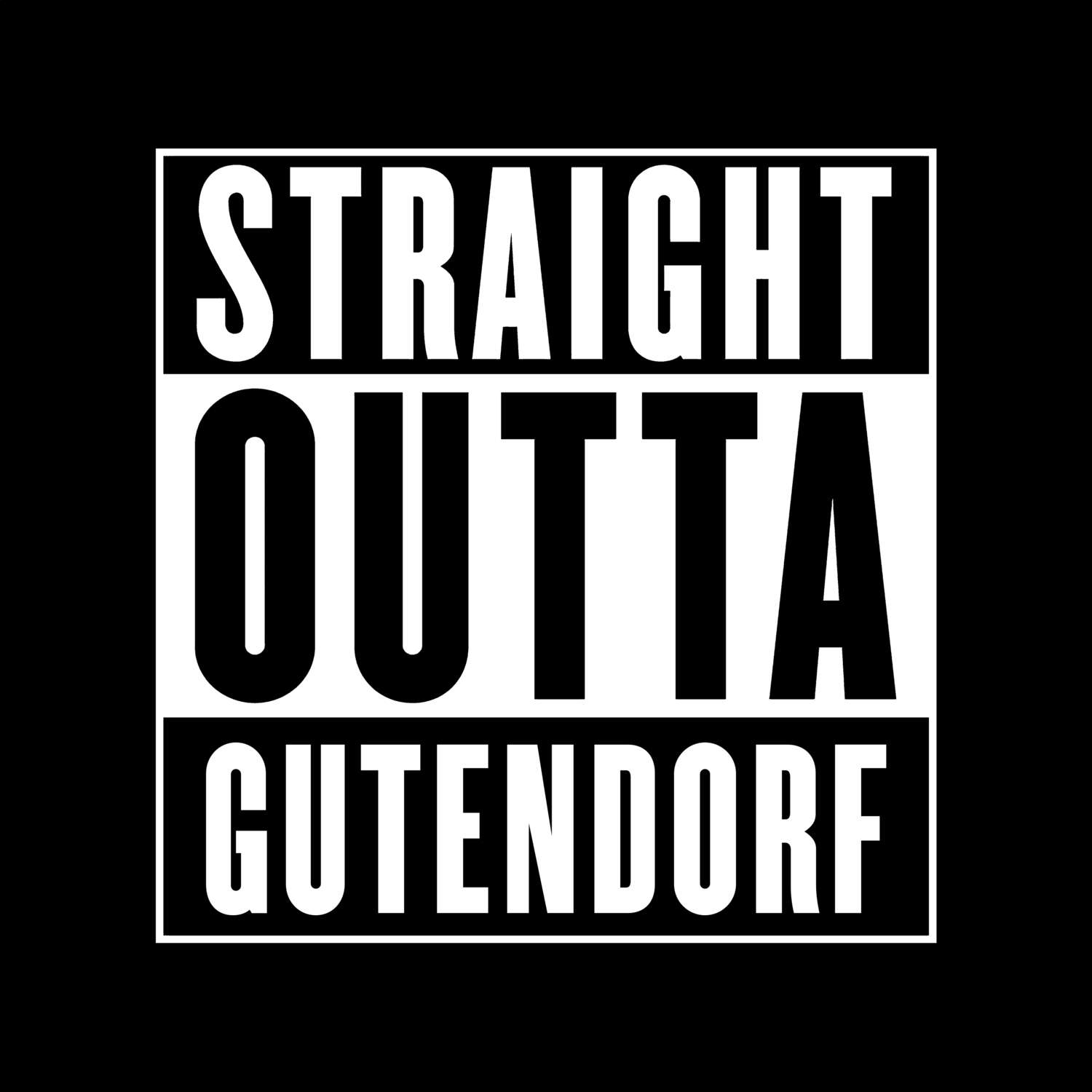 T-Shirt »Straight Outta« für den Ort »Gutendorf«