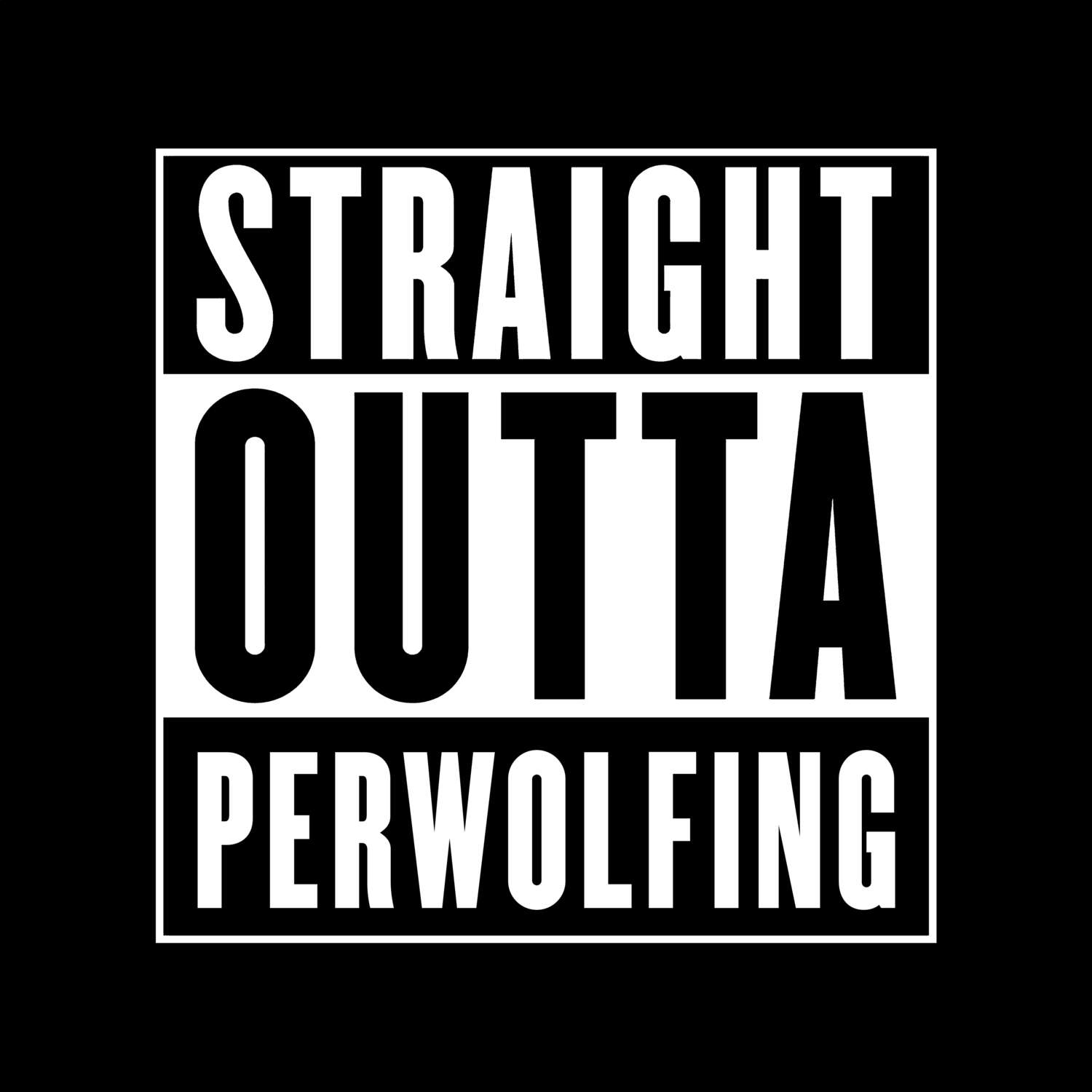 Perwolfing T-Shirt »Straight Outta«