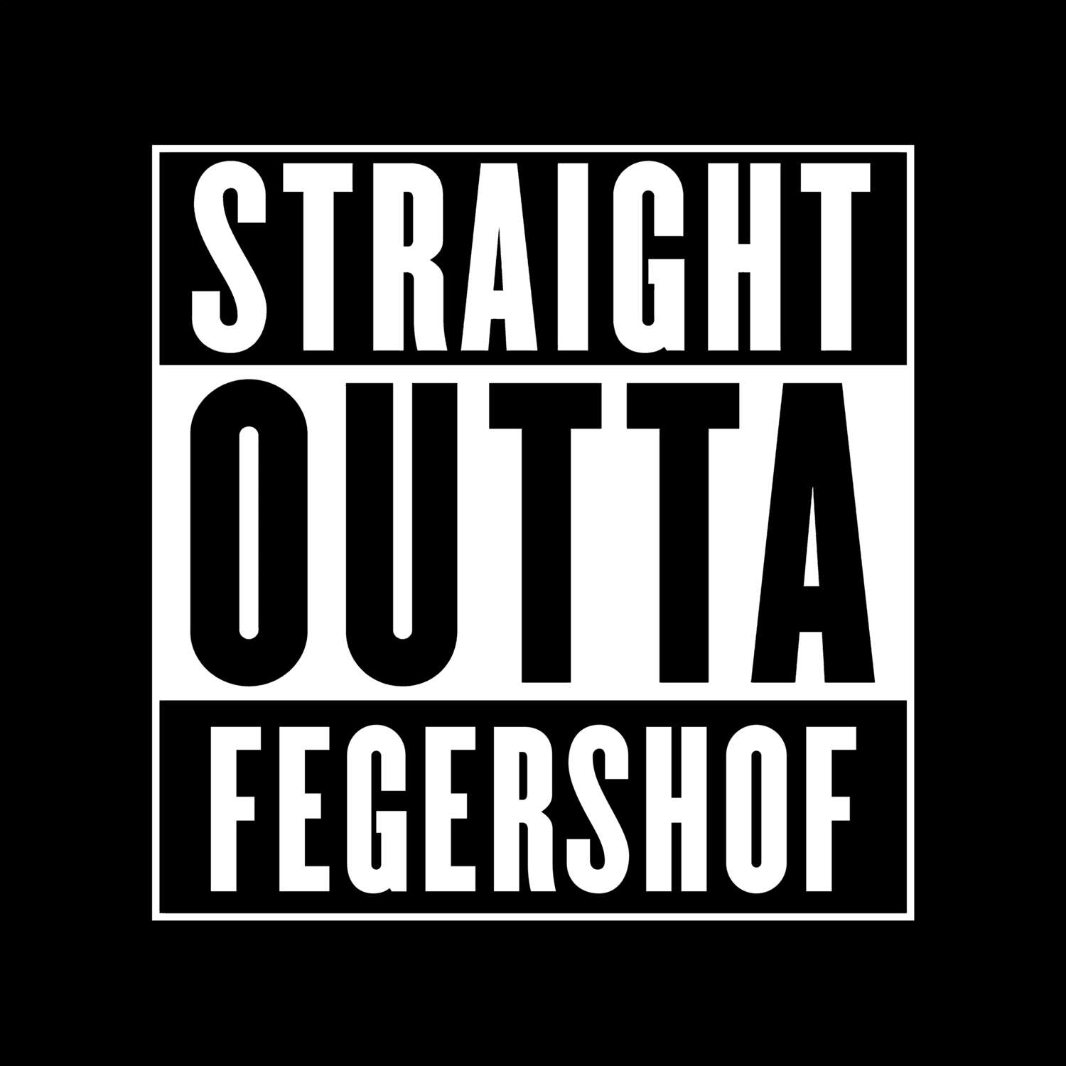 Fegershof T-Shirt »Straight Outta«