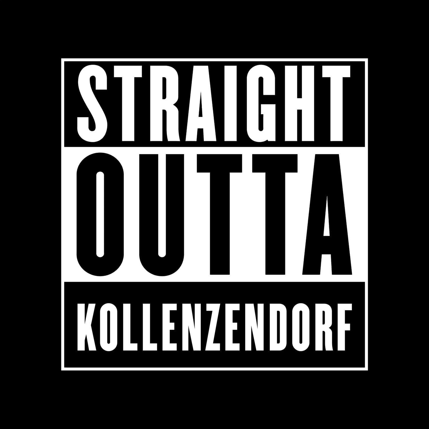 Kollenzendorf T-Shirt »Straight Outta«