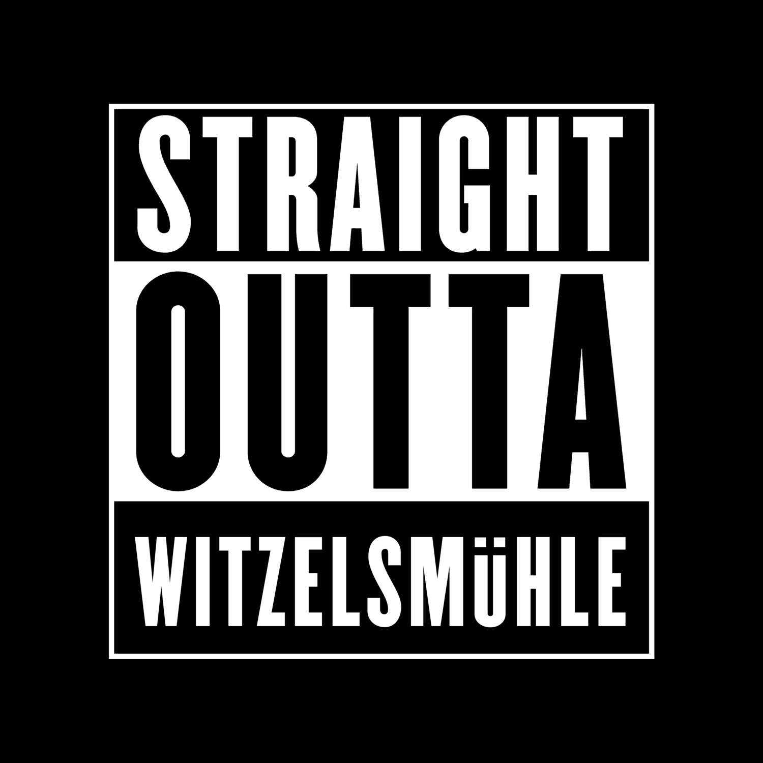 Witzelsmühle T-Shirt »Straight Outta«