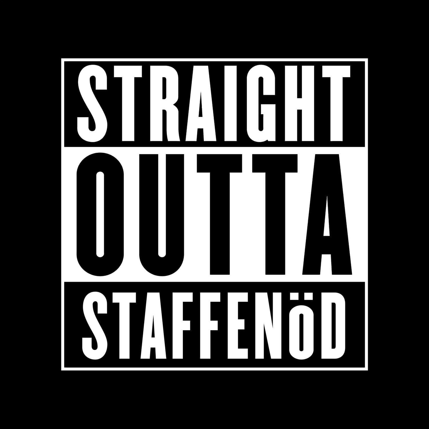 Staffenöd T-Shirt »Straight Outta«