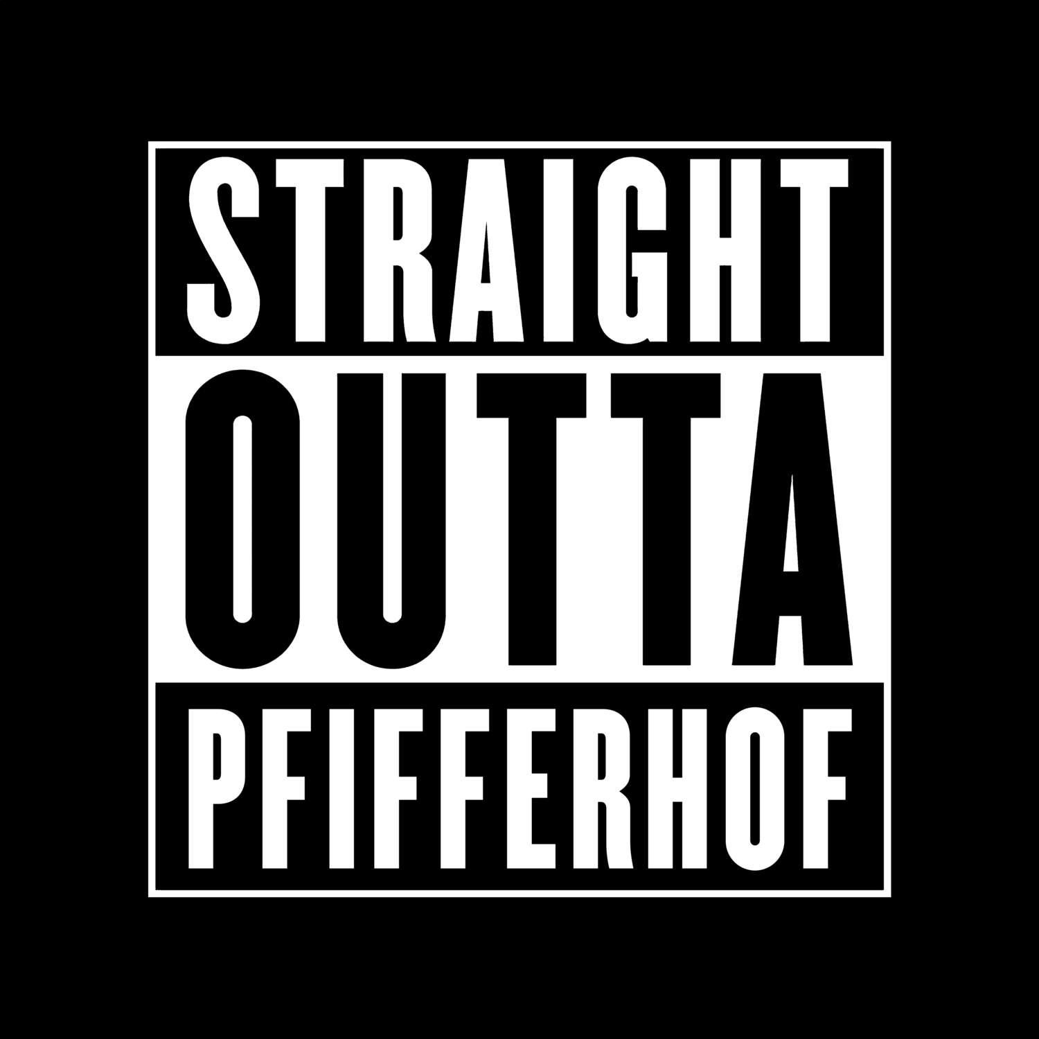 Pfifferhof T-Shirt »Straight Outta«
