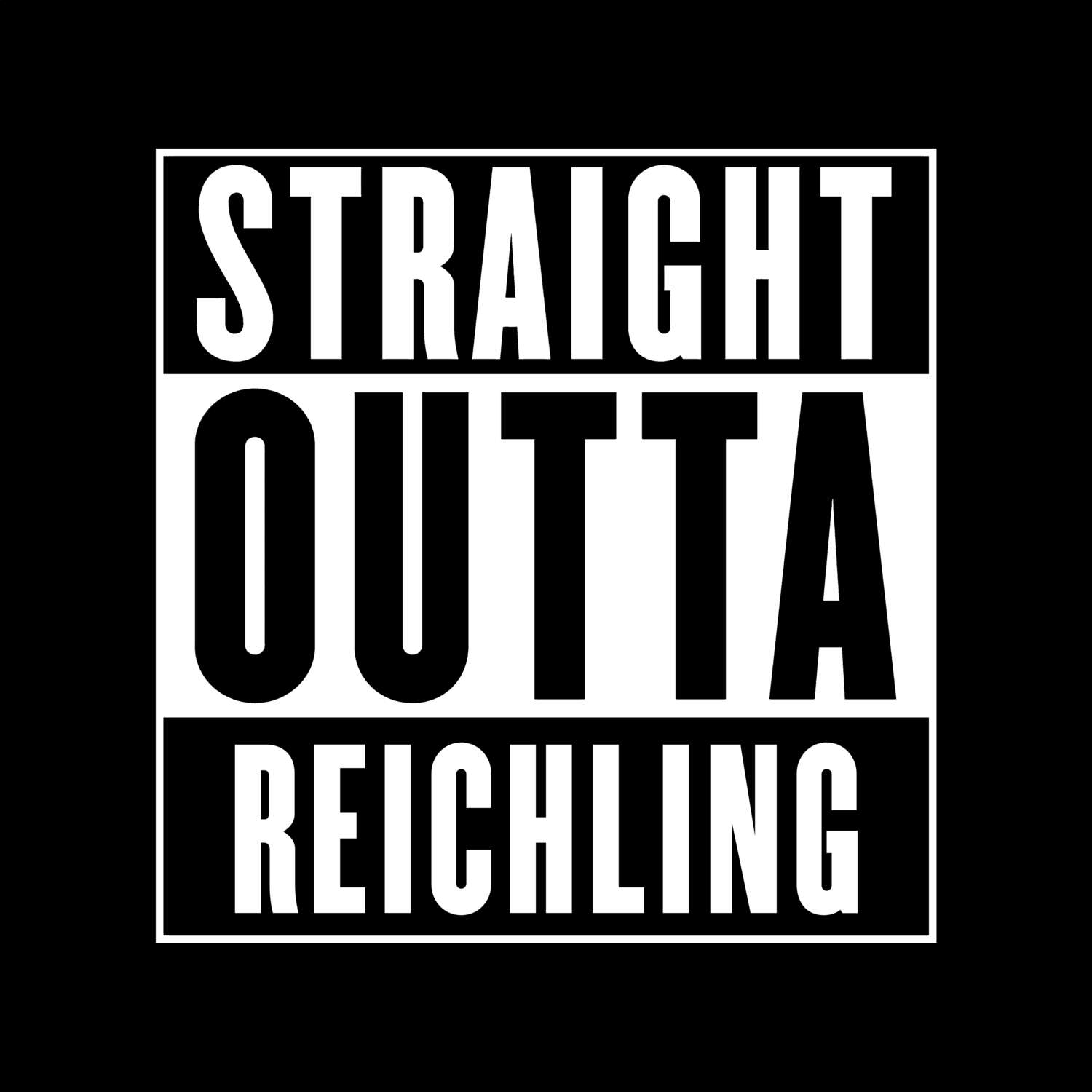 T-Shirt »Straight Outta« für den Ort »Reichling«