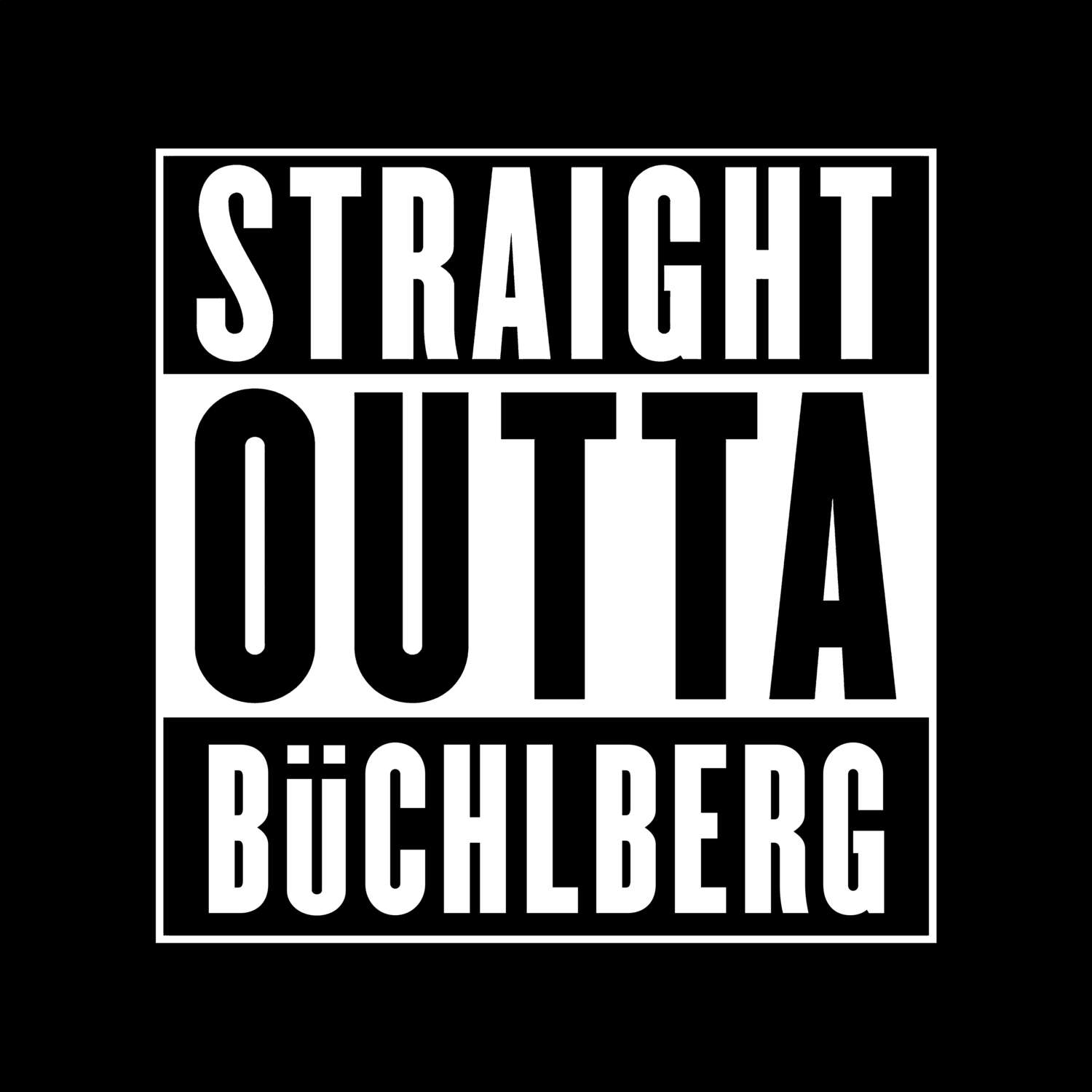 Büchlberg T-Shirt »Straight Outta«