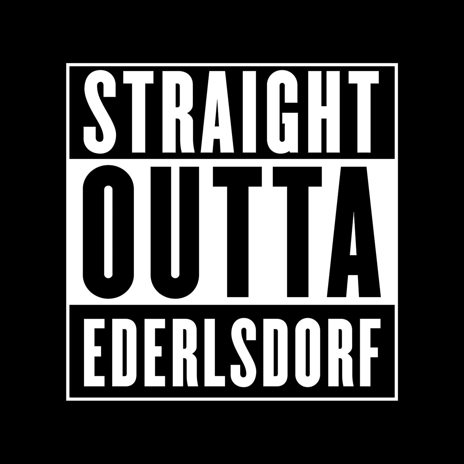 Ederlsdorf T-Shirt »Straight Outta«