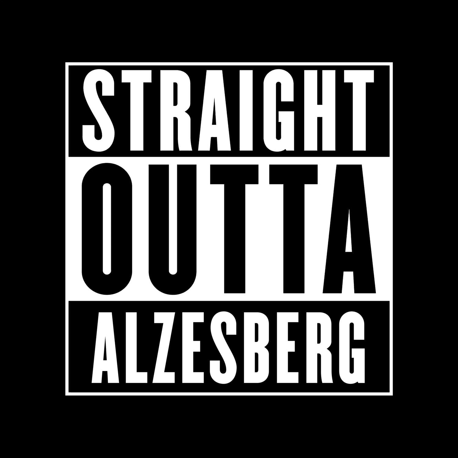 Alzesberg T-Shirt »Straight Outta«