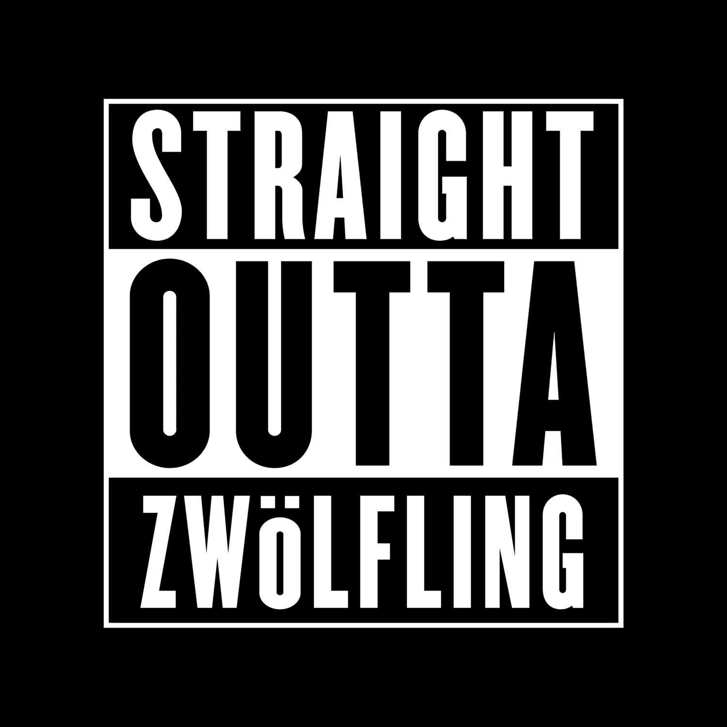 T-Shirt »Straight Outta« für den Ort »Zwölfling«