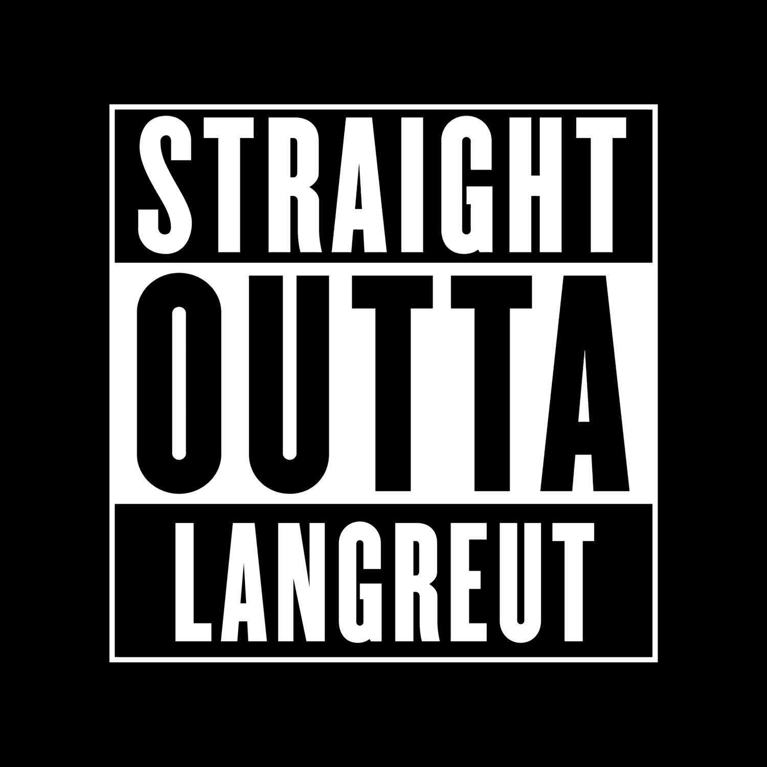 Langreut T-Shirt »Straight Outta«