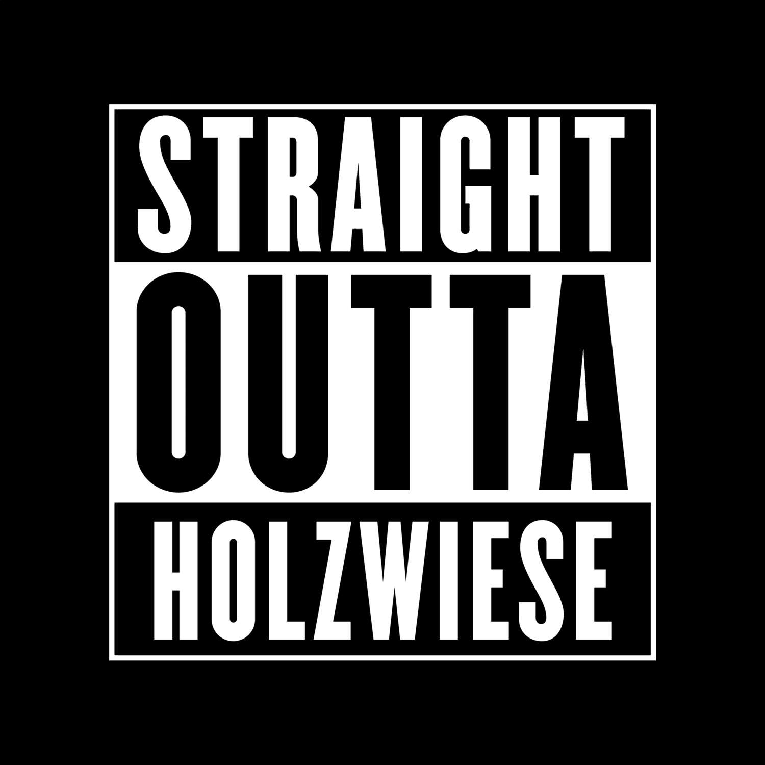 Holzwiese T-Shirt »Straight Outta«