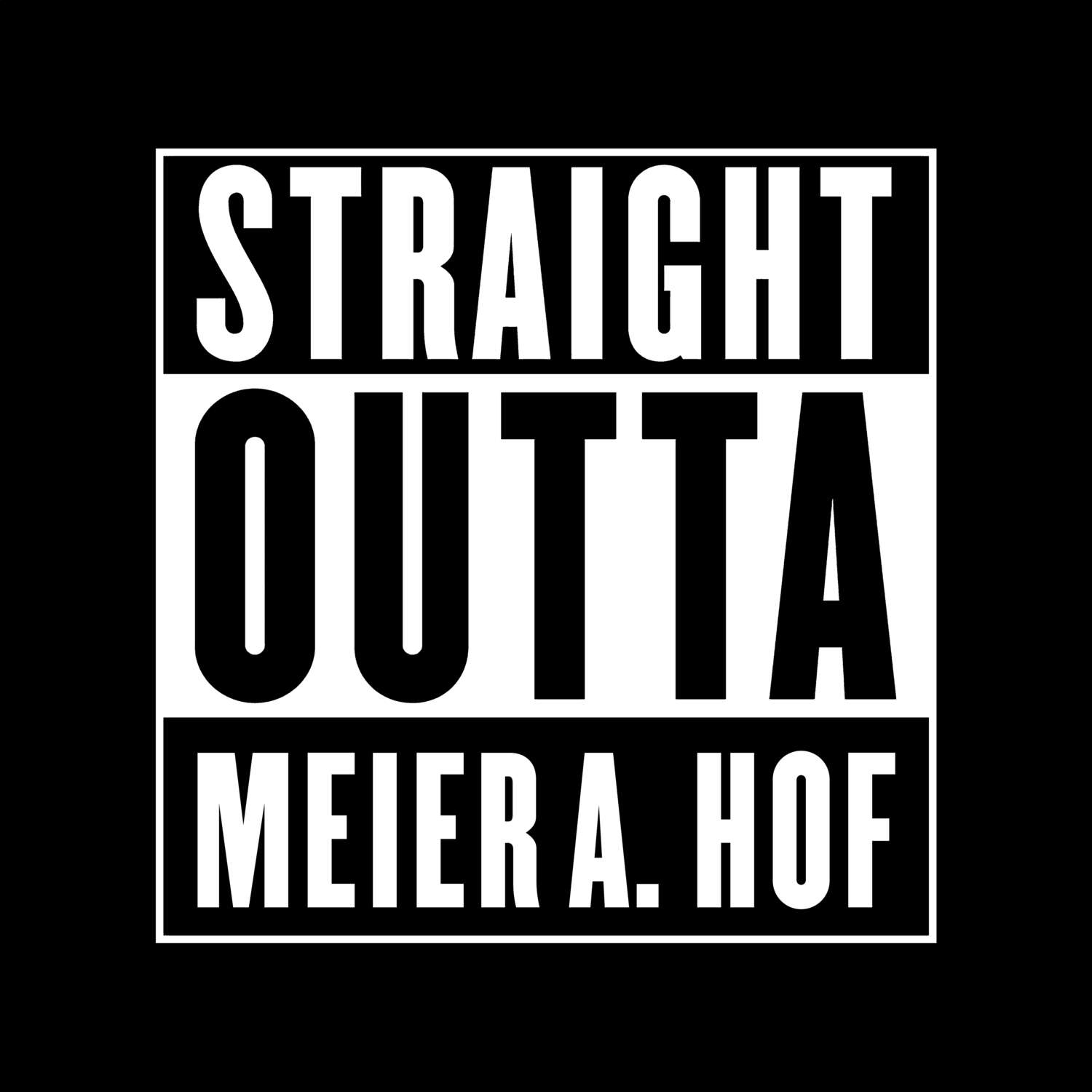 Meier a. Hof T-Shirt »Straight Outta«